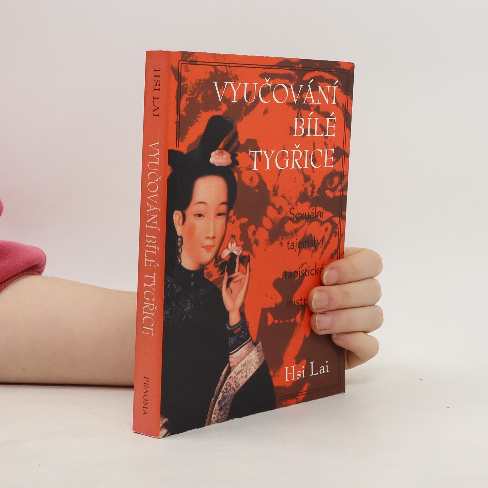 Hsi Lai Vyučování Bílé Tygřice: Sexuální tajemství taoistické mistryně