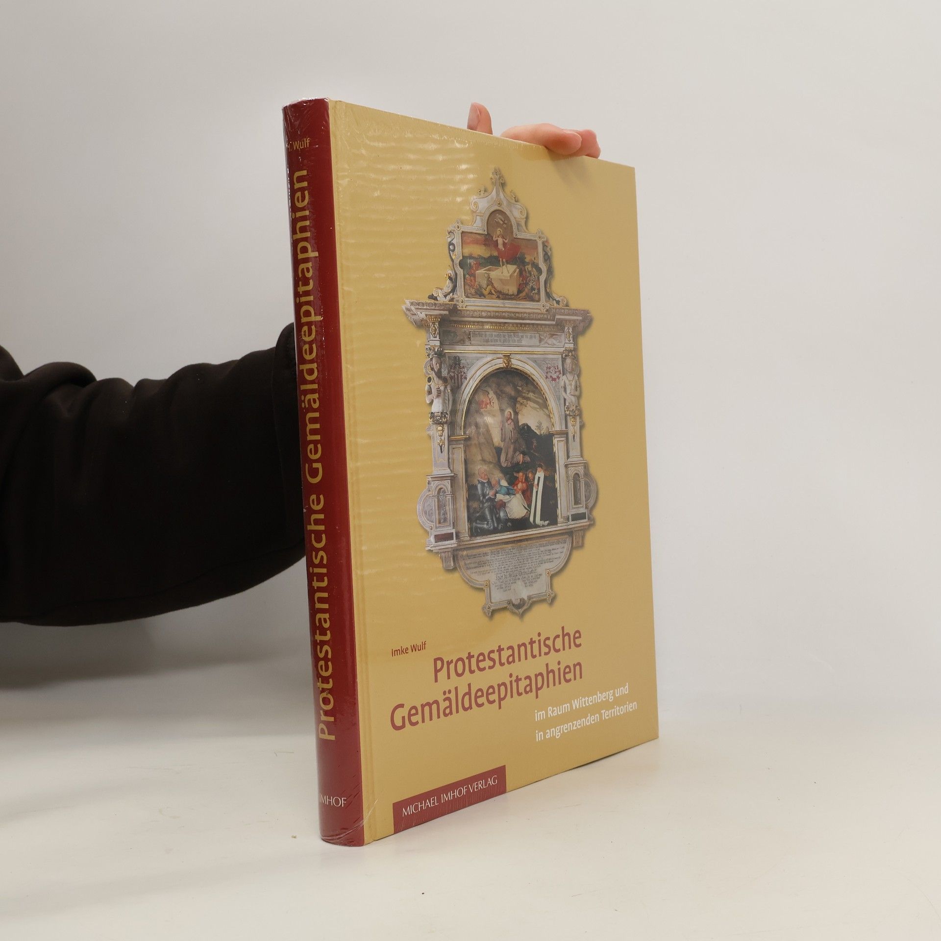 Imke Wulf Protestantische Gemäldeepitaphien im Raum Wittenberg und angrenzenden Territorien