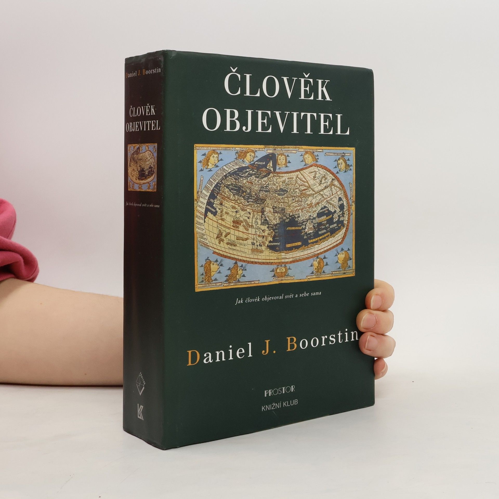 Člověk objevitel. Jak člověk objevoval svět a sebe sama