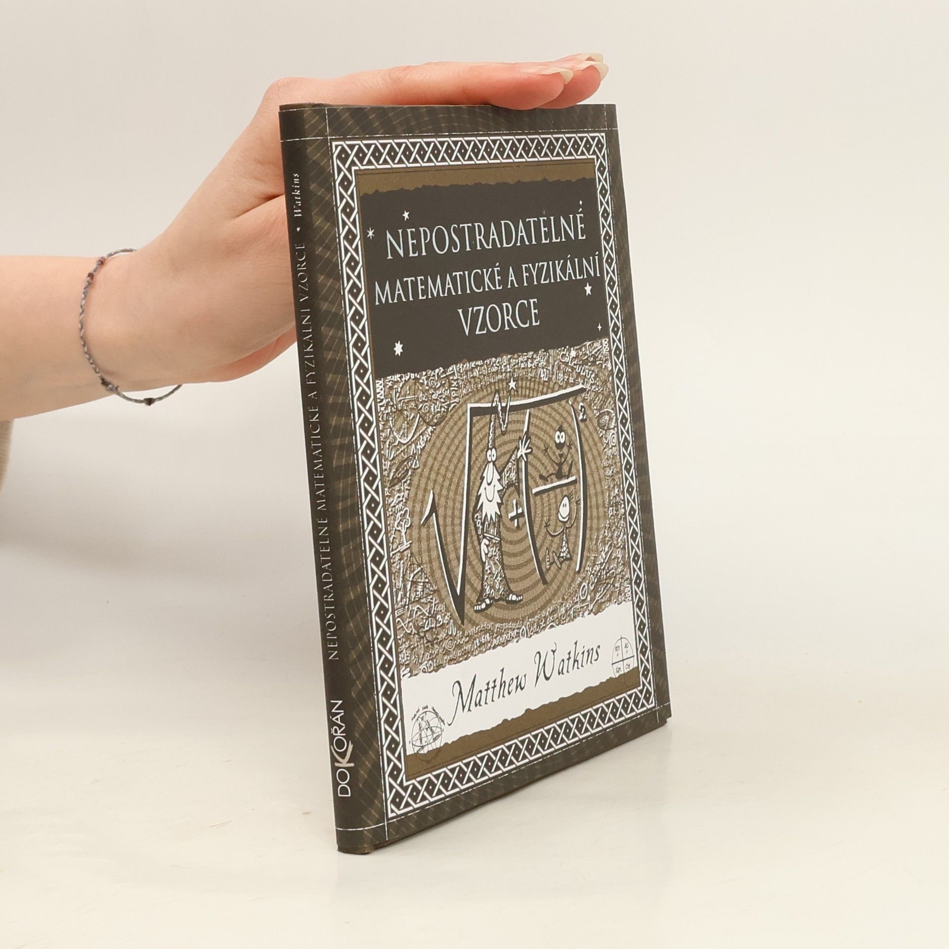 Matthew Watkins Nepostradatelné matematické a fyzikální vzorce