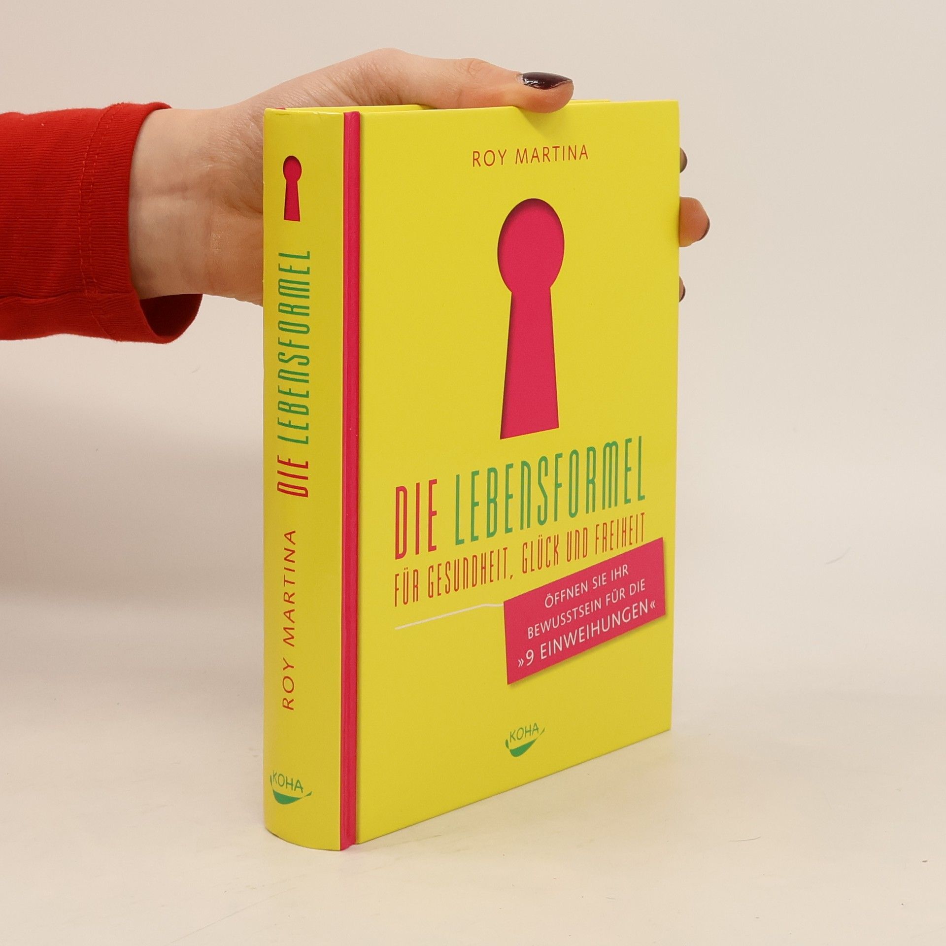 Roy Martina Die Lebensformel für Gesundheit, Glück und Freiheit