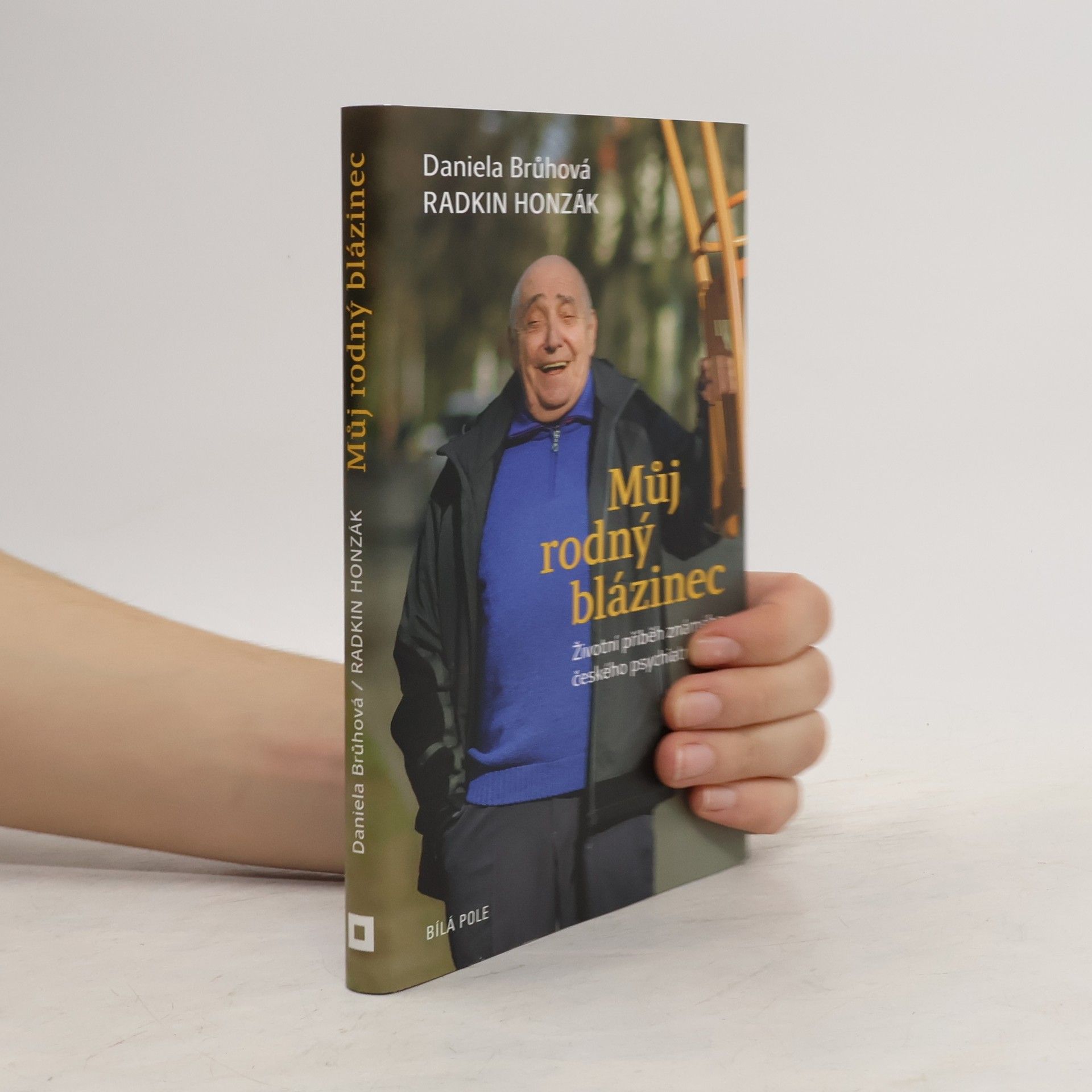 Můj rodný blázinec : životní příběh známého českého psychiatra