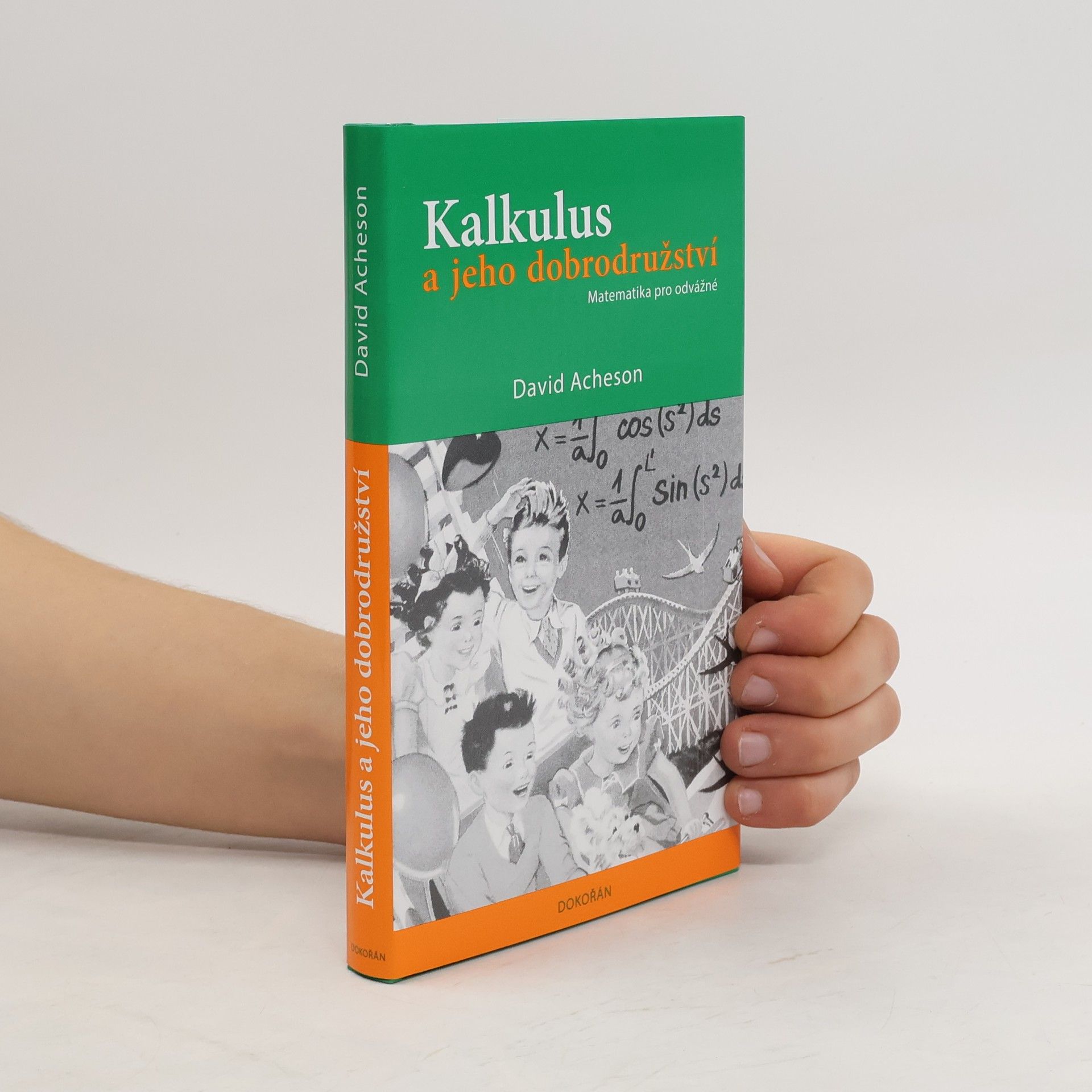 Kalkulus a jeho dobrodružství - Matematika pro odvážné