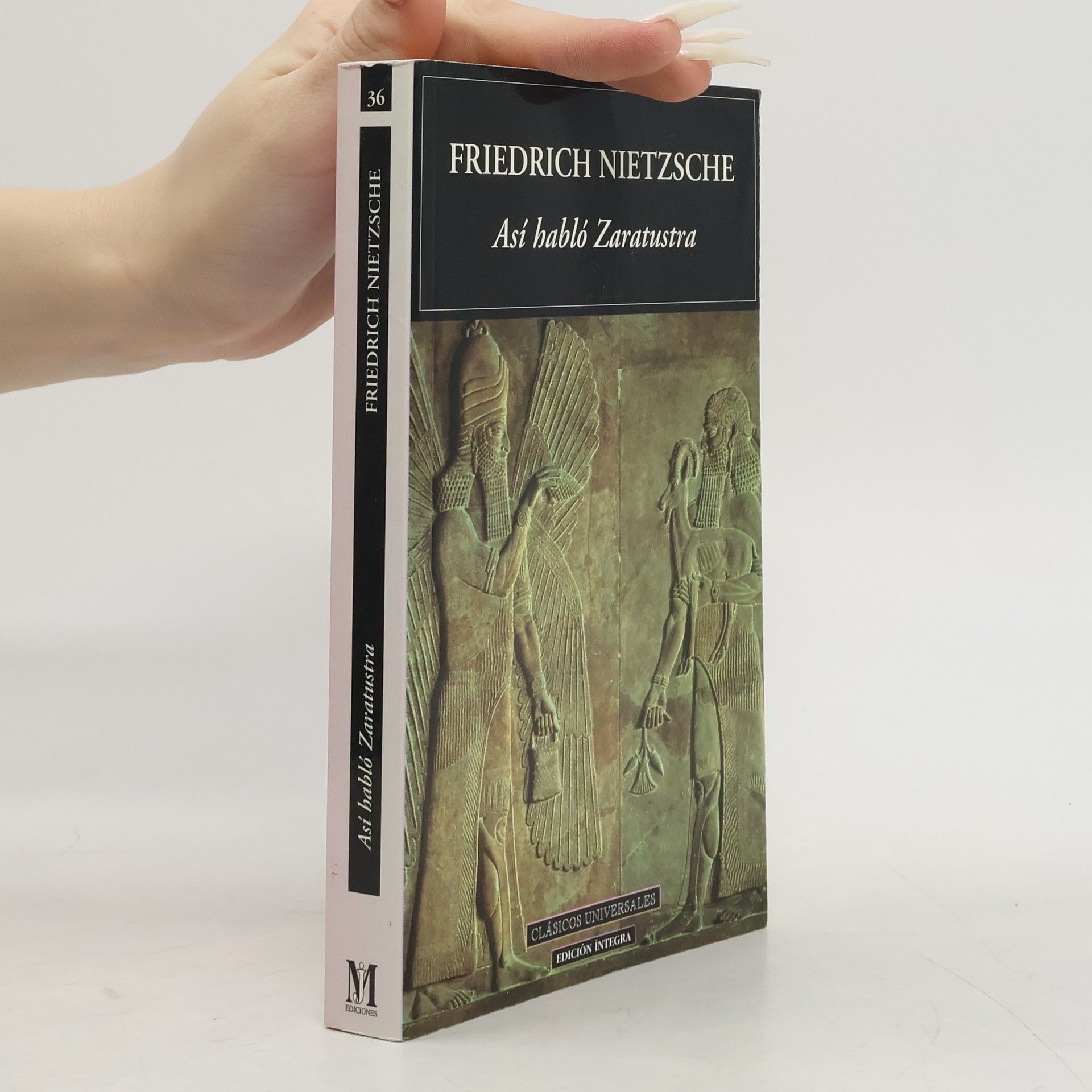 Friedrich Wilhelm Nietzsche Clásicos Universales - 36: Así habló Zaratustra: Edición íntegra