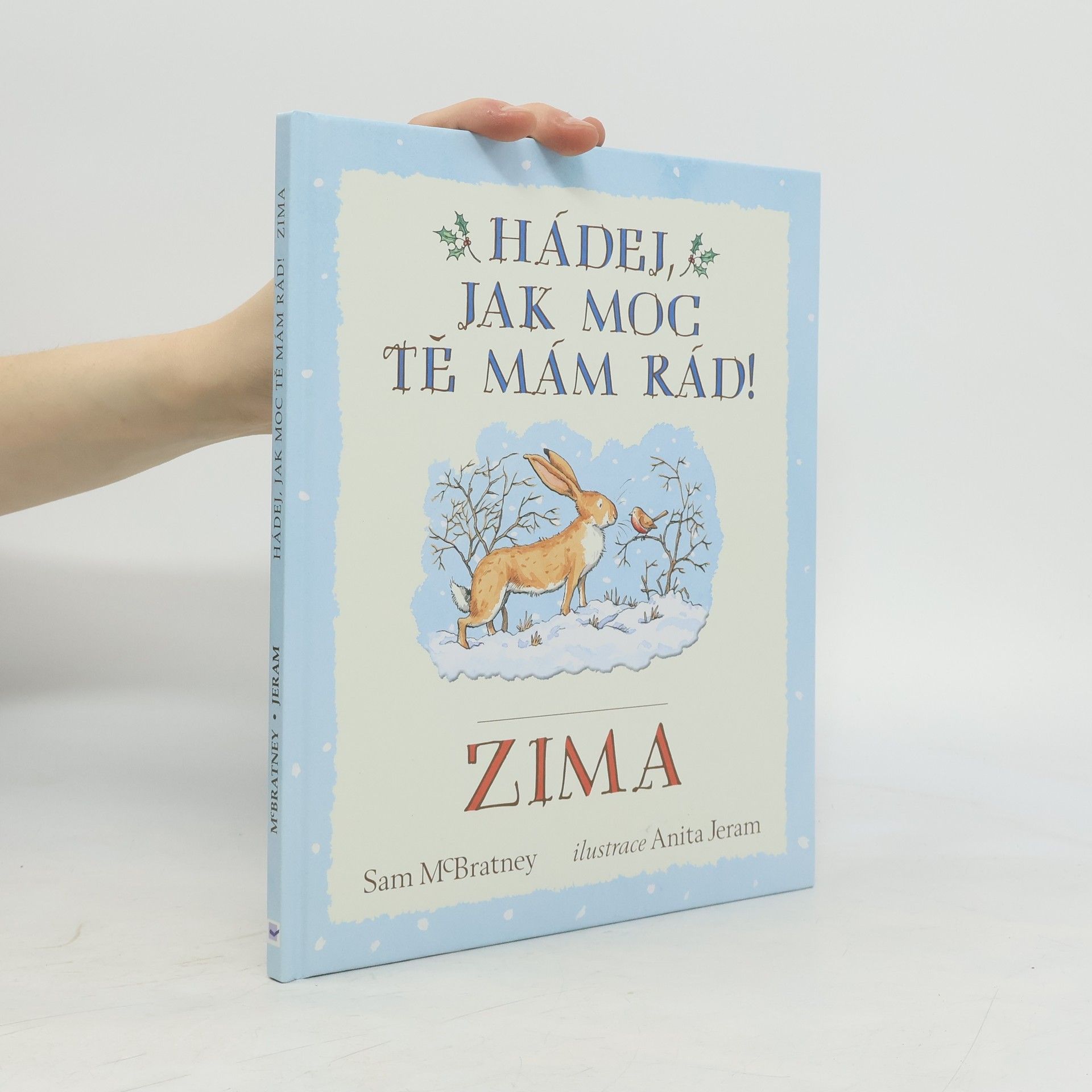 Sam MacBratney Hádej, jak moc tě mám rád! Zima