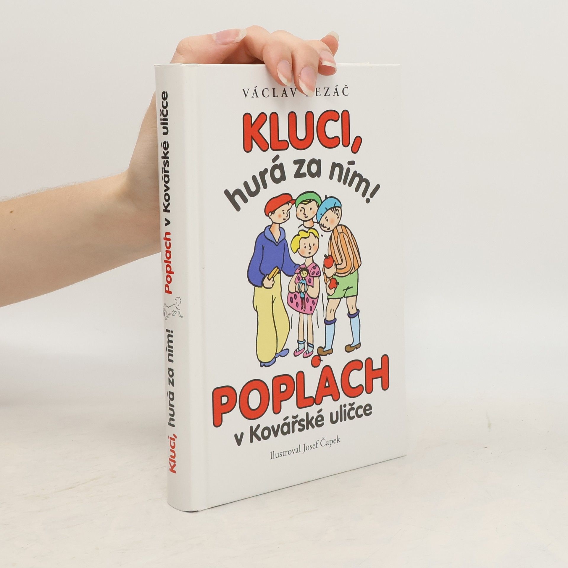 Josef Čapek Kluci, hurá za ním! ; Poplach v Kovářské uličce