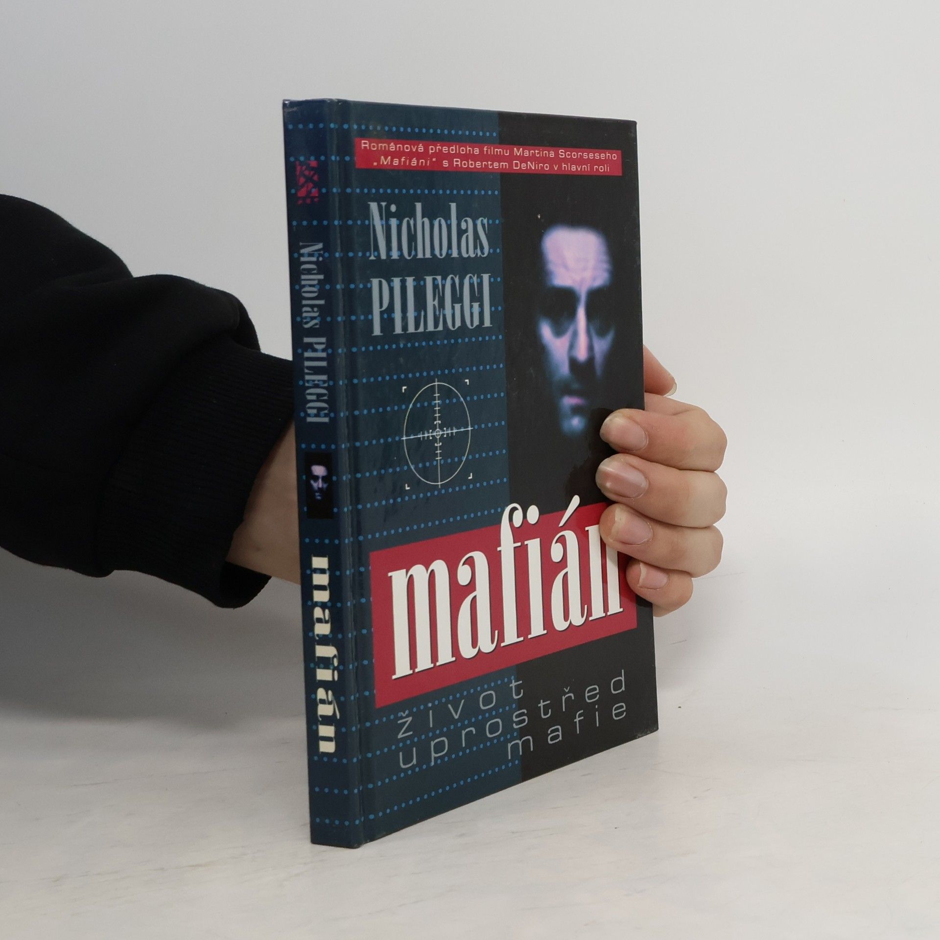 Nicholas Pileggi Mafián : život uprostřed mafie