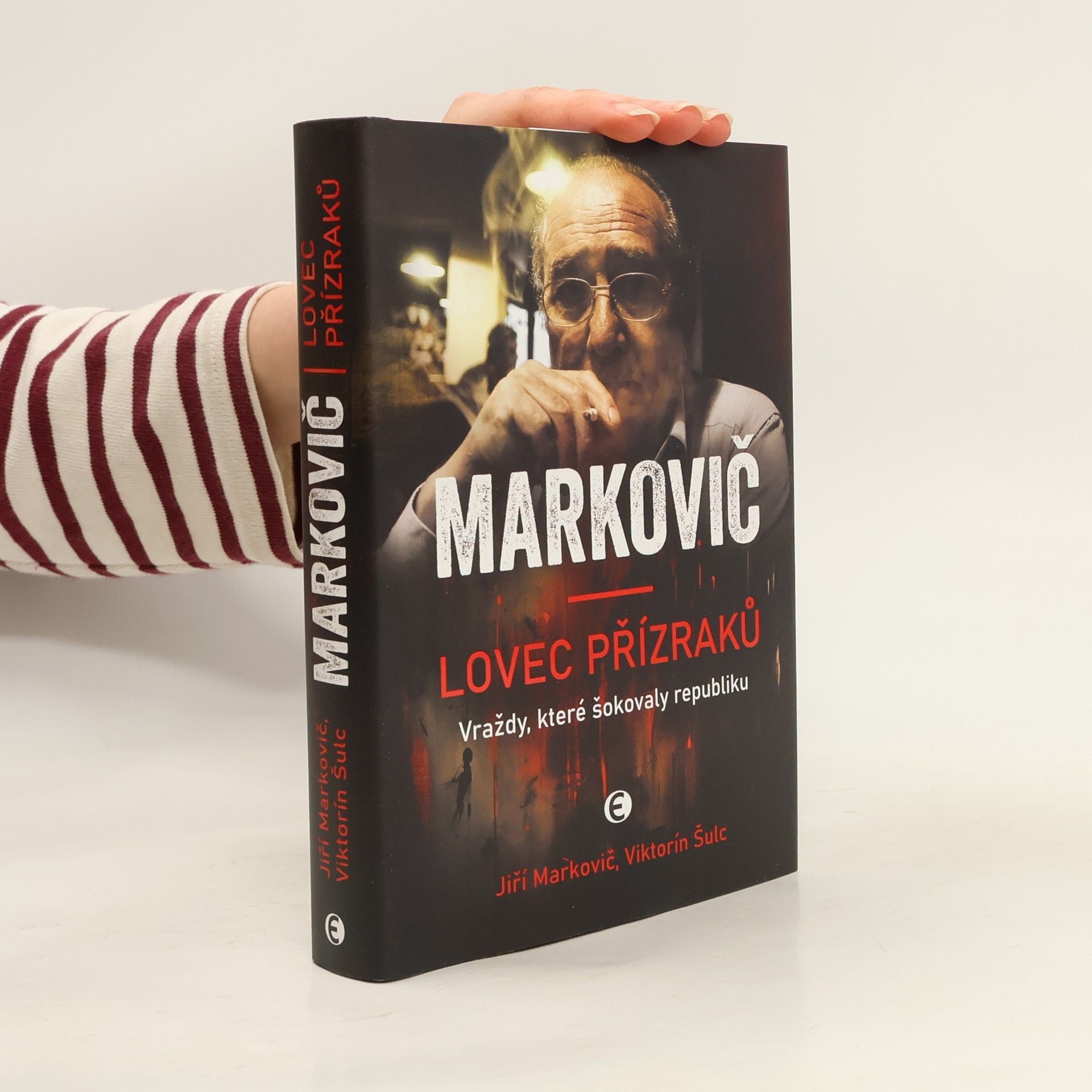 Viktorín Šulc Markovič : lovec přízraků : vraždy, které šokovaly republiku