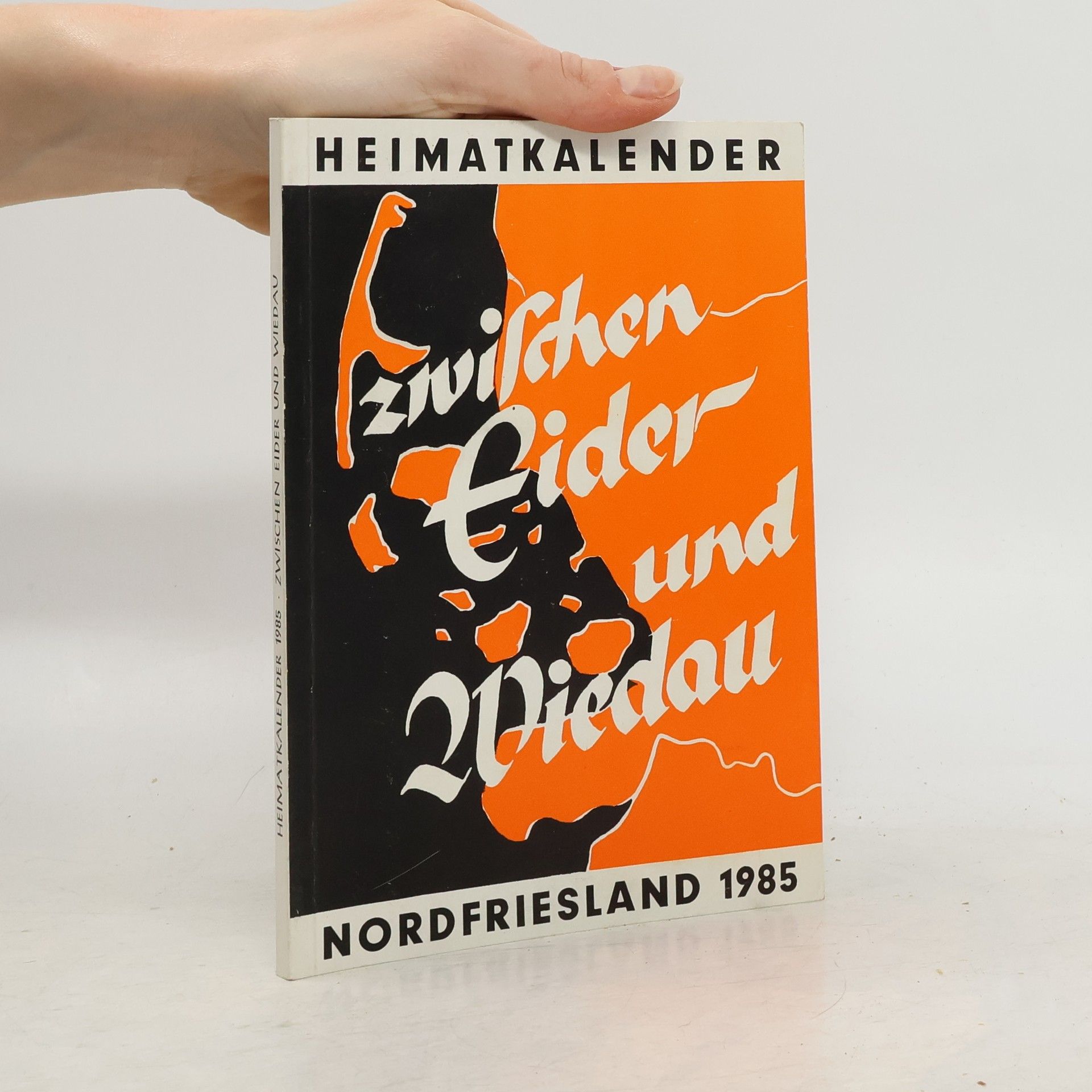 Autorenkollektiv Heimatkalender - 1985: Zwischen Eider und Wiedau