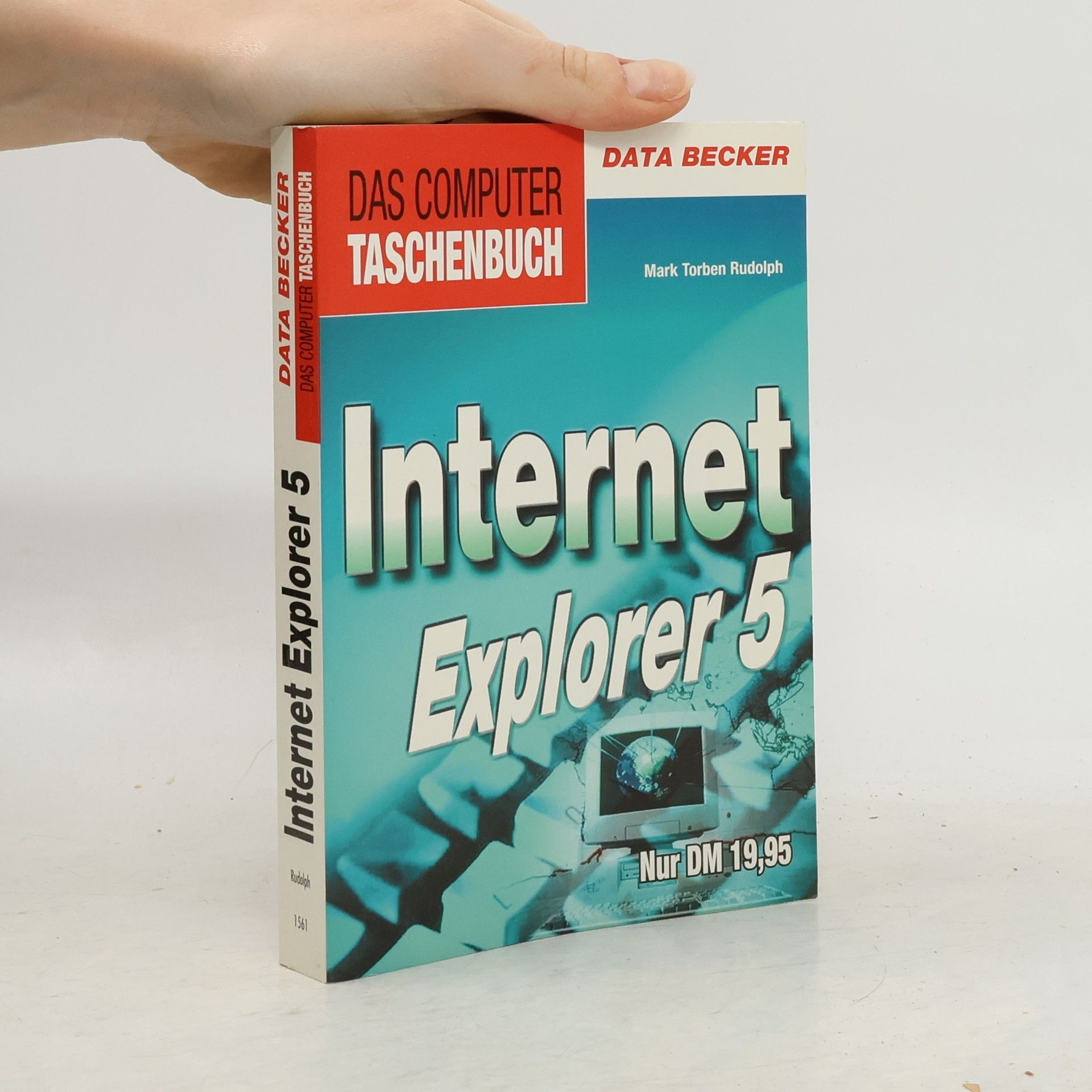 Mark Torben Rudolph Das Computer Taschenbuch: Internet Explorer 5