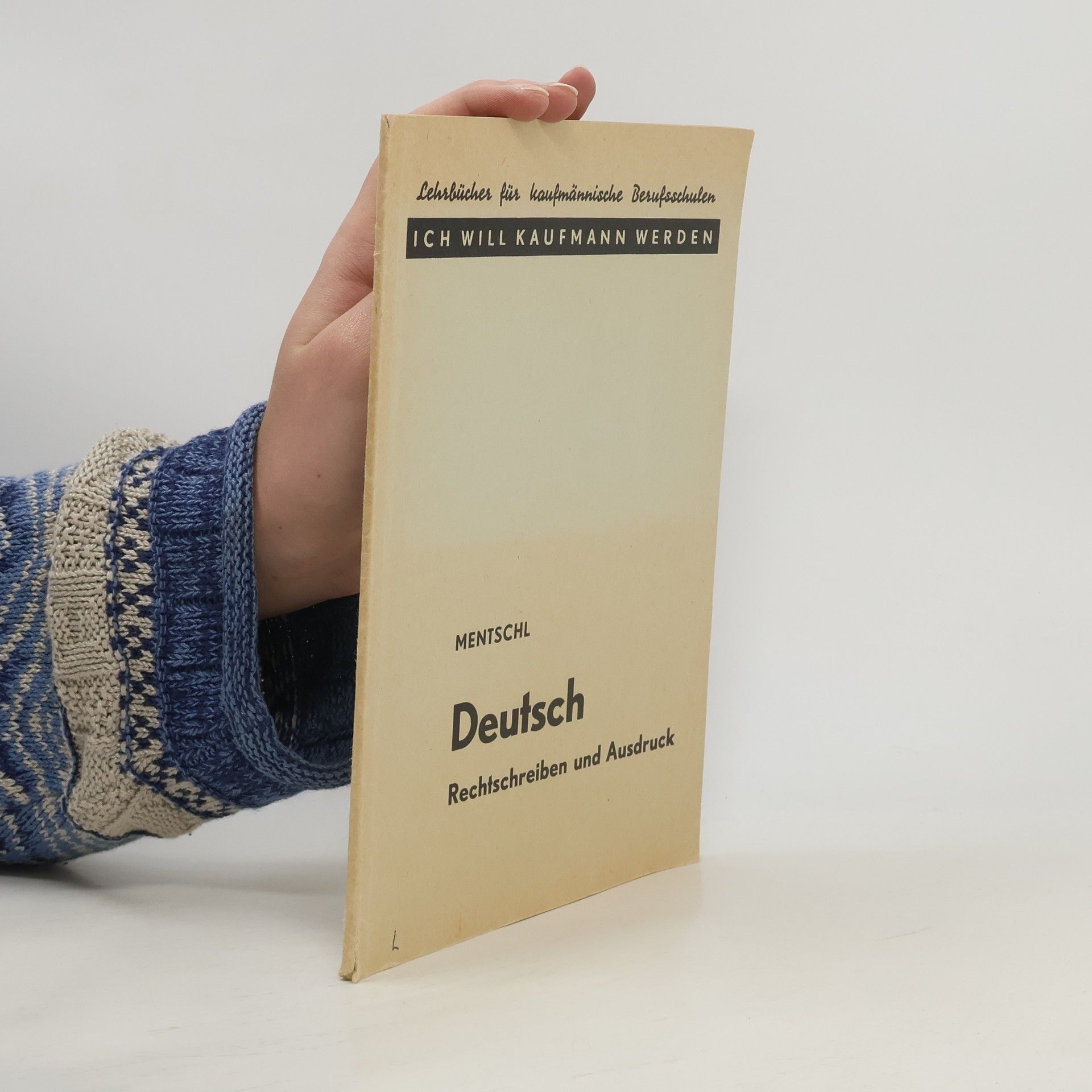 Josef Mentschl Deutsch. Rechtschreiben und Ausdruck