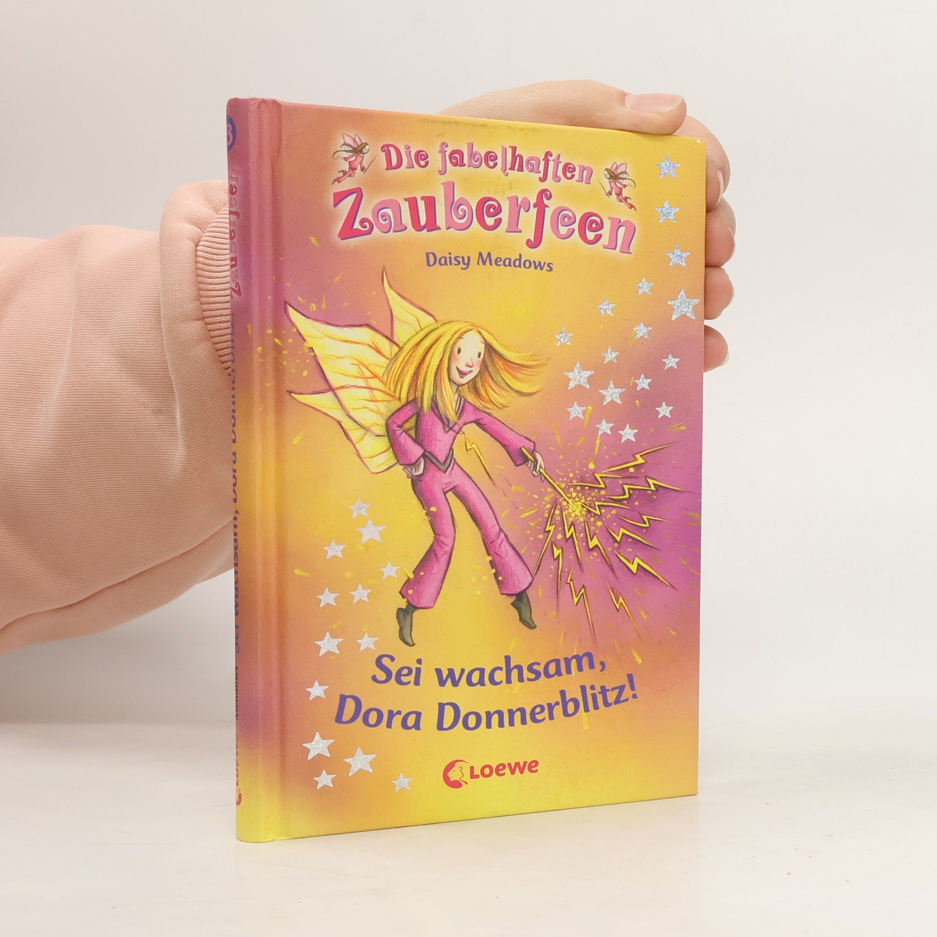 Daisy Meadows Die fabelhaften Zauberfeen : Sei wachsam, Dora Donnerblitz!