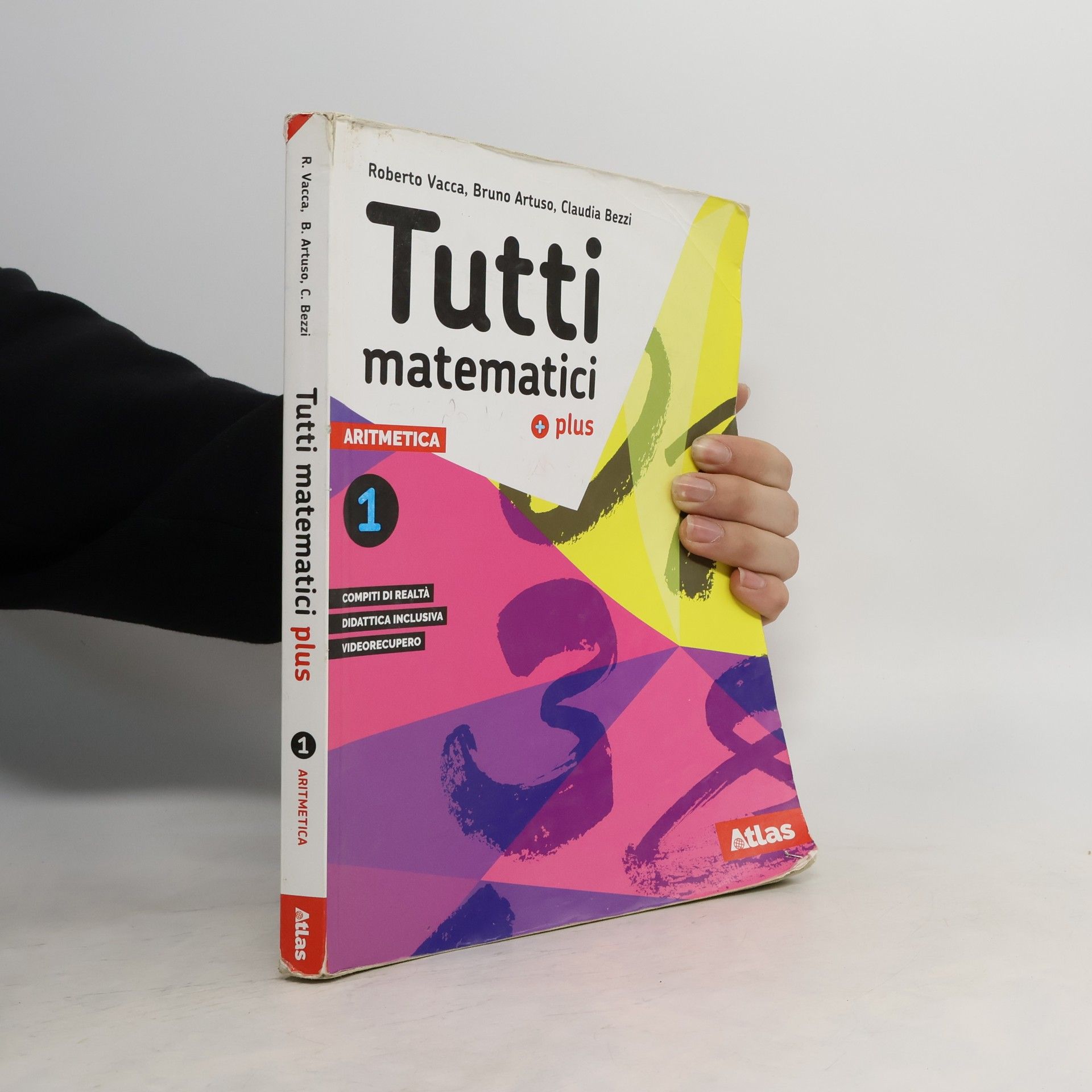 Roberto Vacca Tutti matematici plus. Aritmetica 1