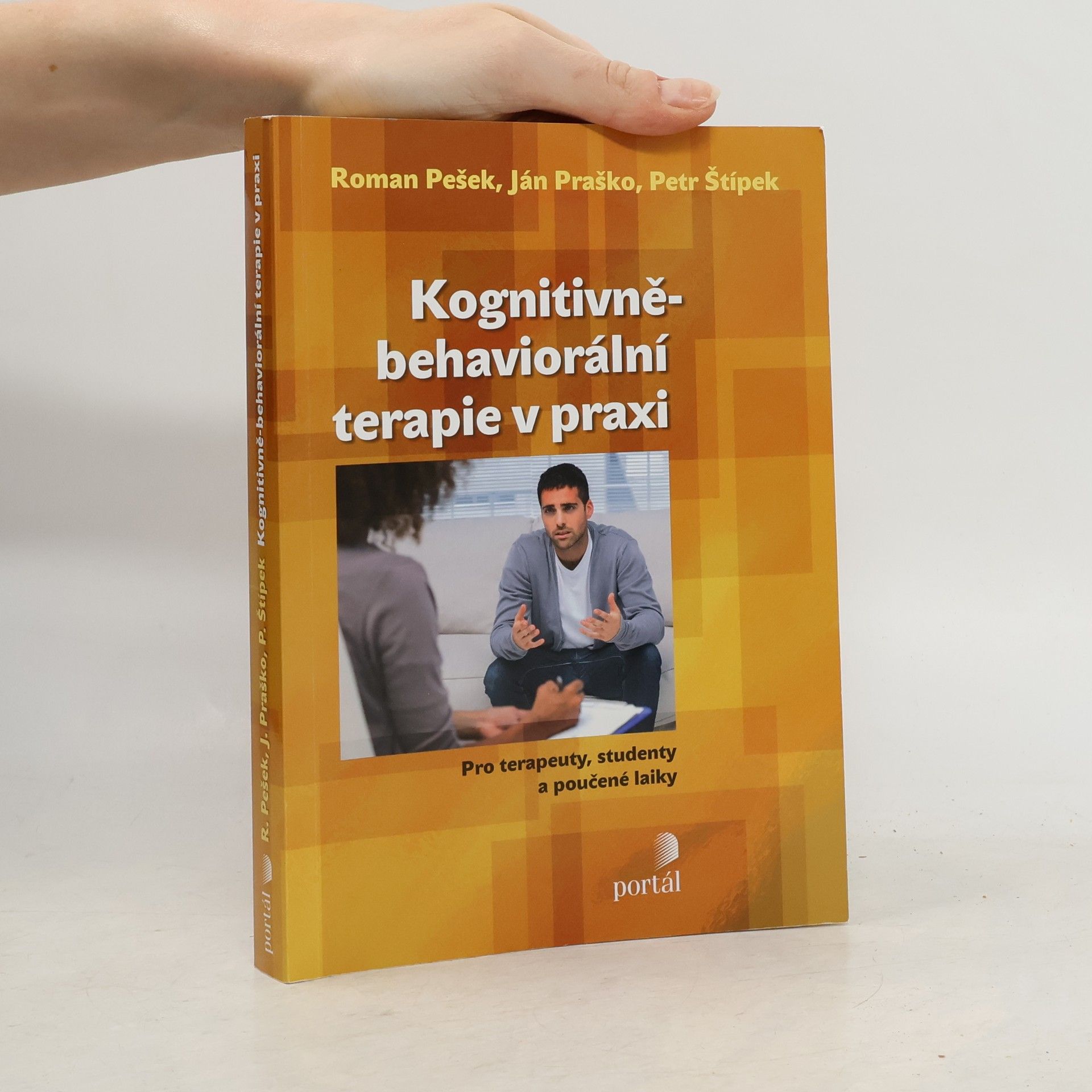 Roman Pešek Kognitivně-behaviorální terapie v praxi. Pro terapeuty, studenty a poučené laiky