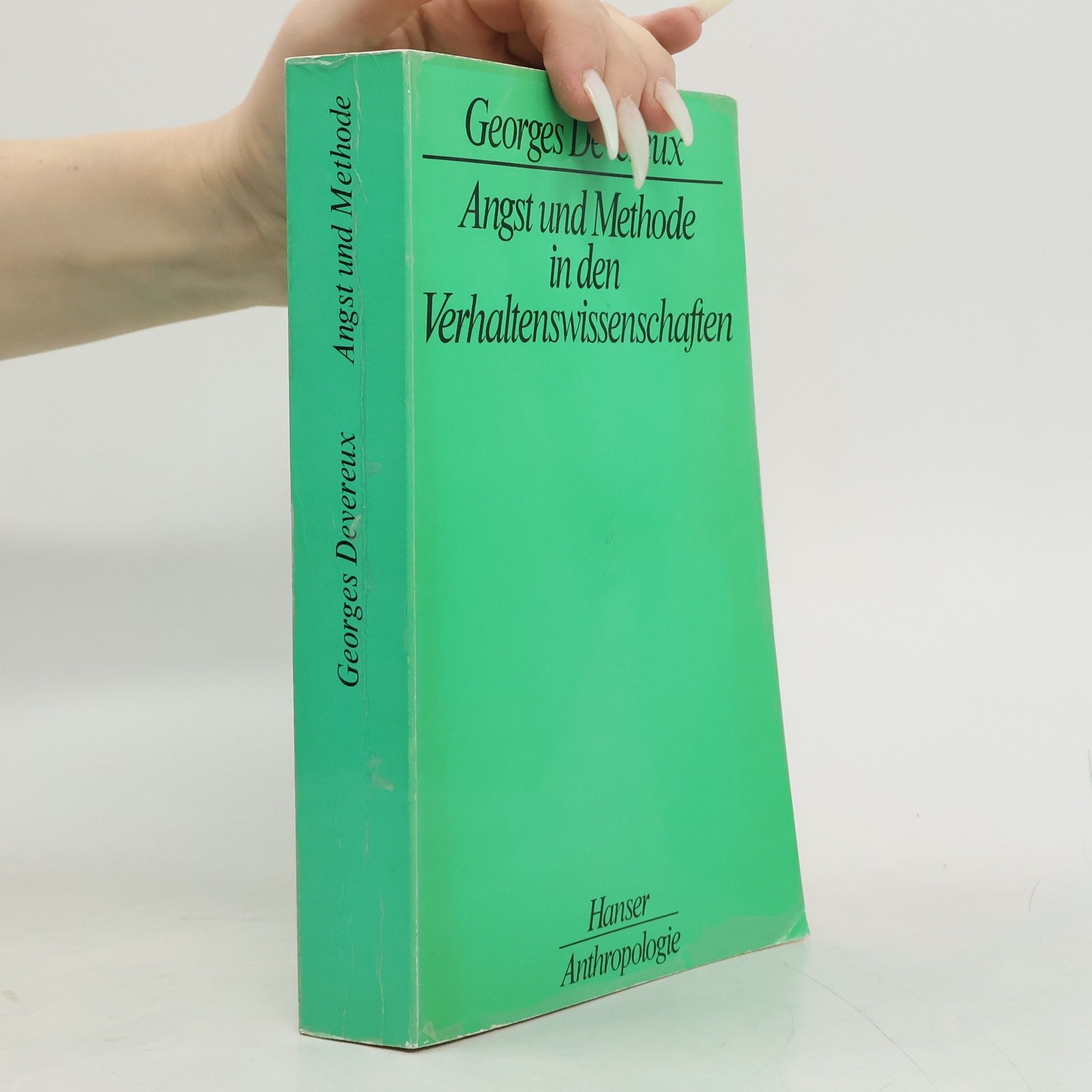 George Devereux Angst und Methode in den Verhaltenswissenschaften
