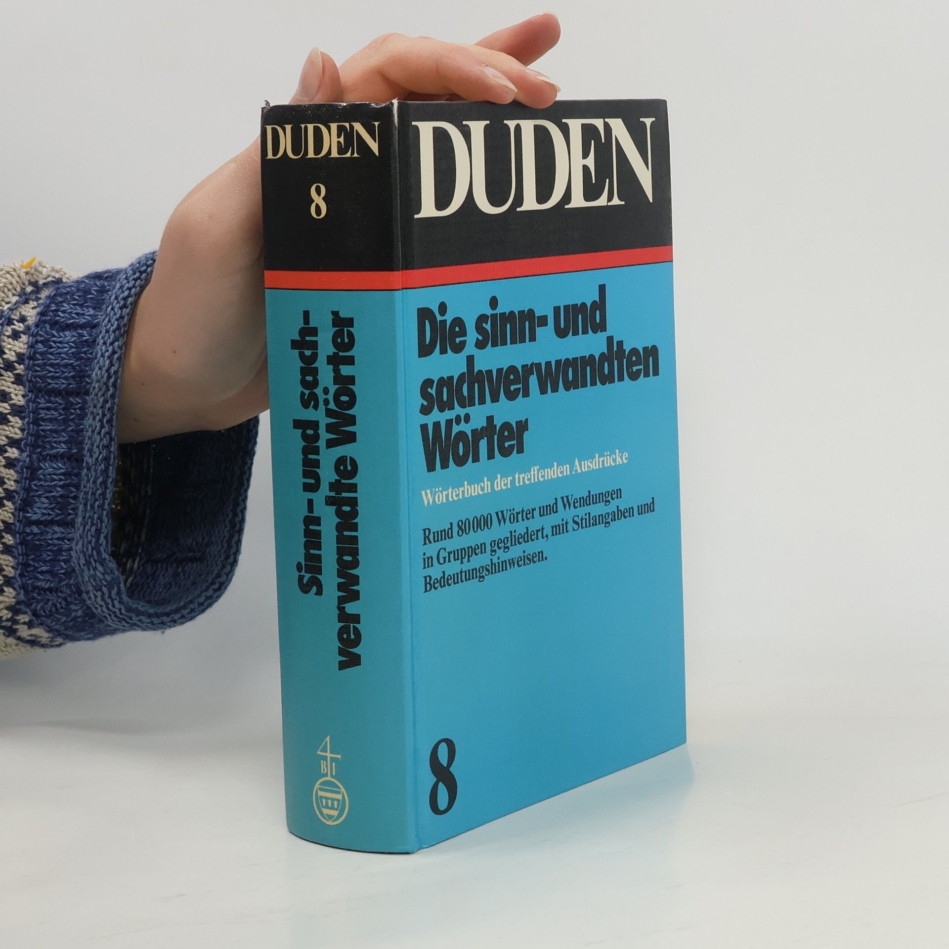 Autorenkollektiv Duden (Band 8): Die sinn- und sachverwandte Wörter