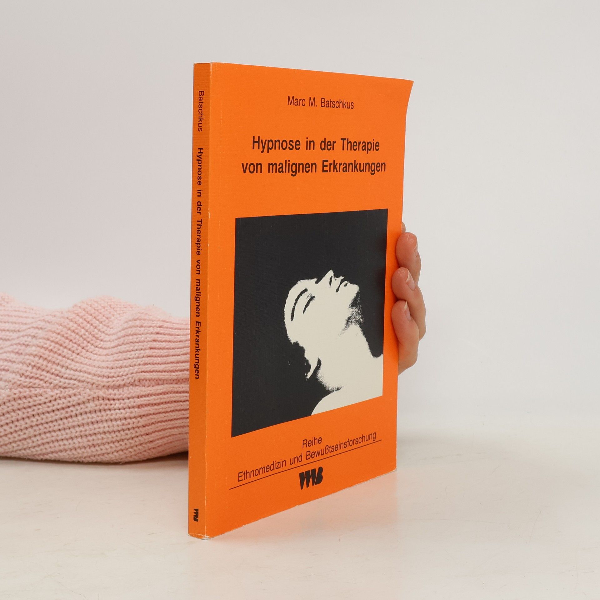 Ethnomedizin und Bewusstseinsforschung: Hypnose in der Therapie von malignen Erkrankungen