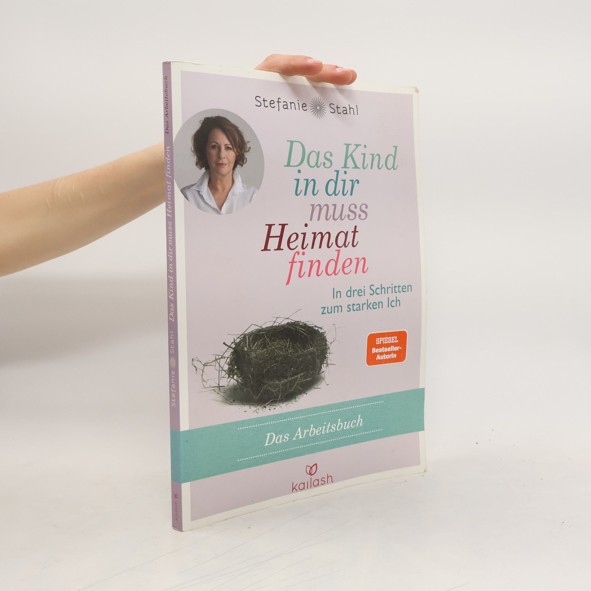 Stefanie Stahl Das Kind in dir muss Heimat finden - das Arbeitsbuch