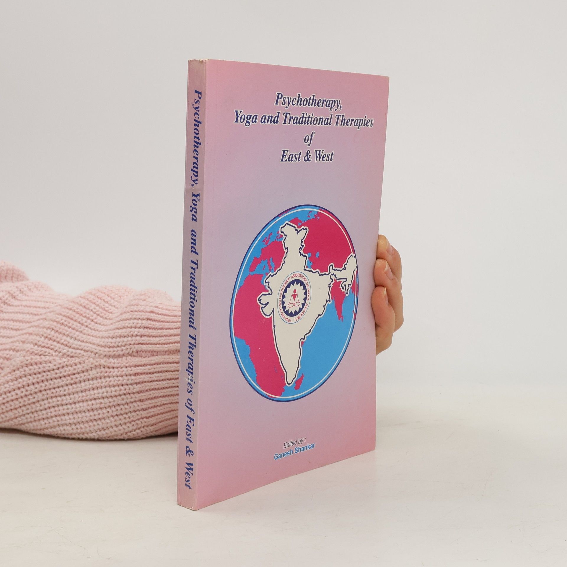 Ganesh Shankar Psychotherapy, Yoga and Traditional Therapies of East & West