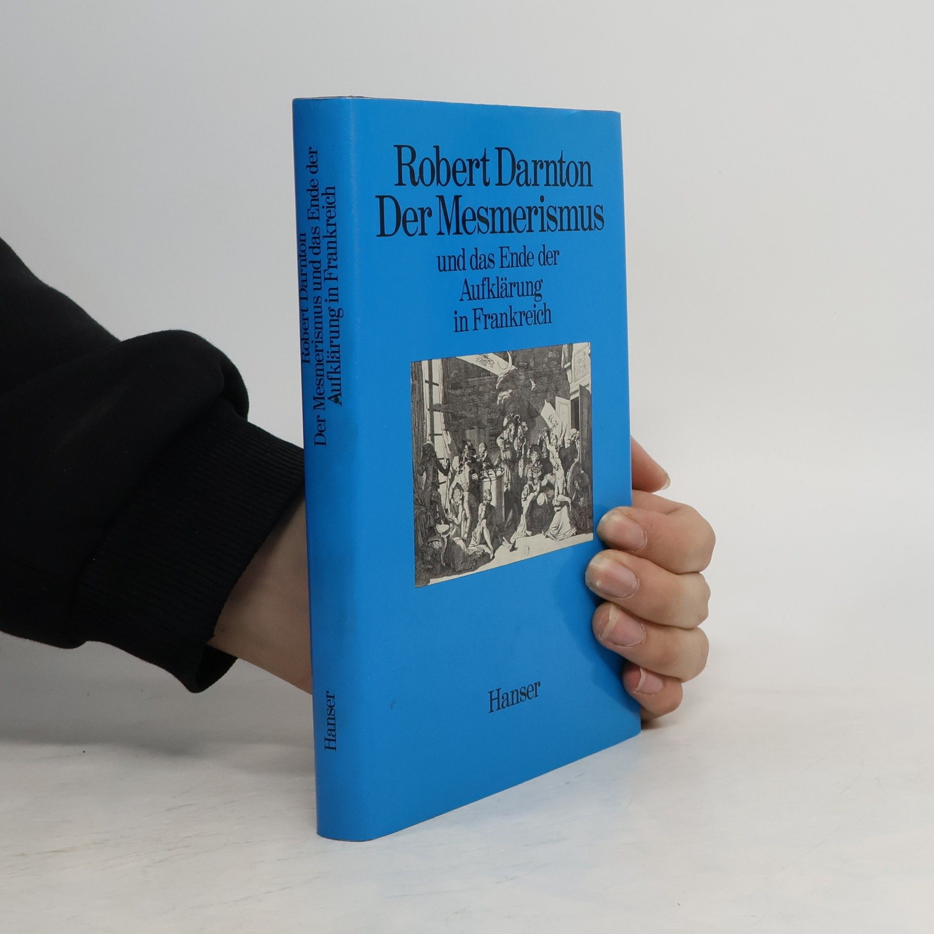 Robert Darnton Der Mesmerismus und das Ende der Aufklärung in Frankreich
