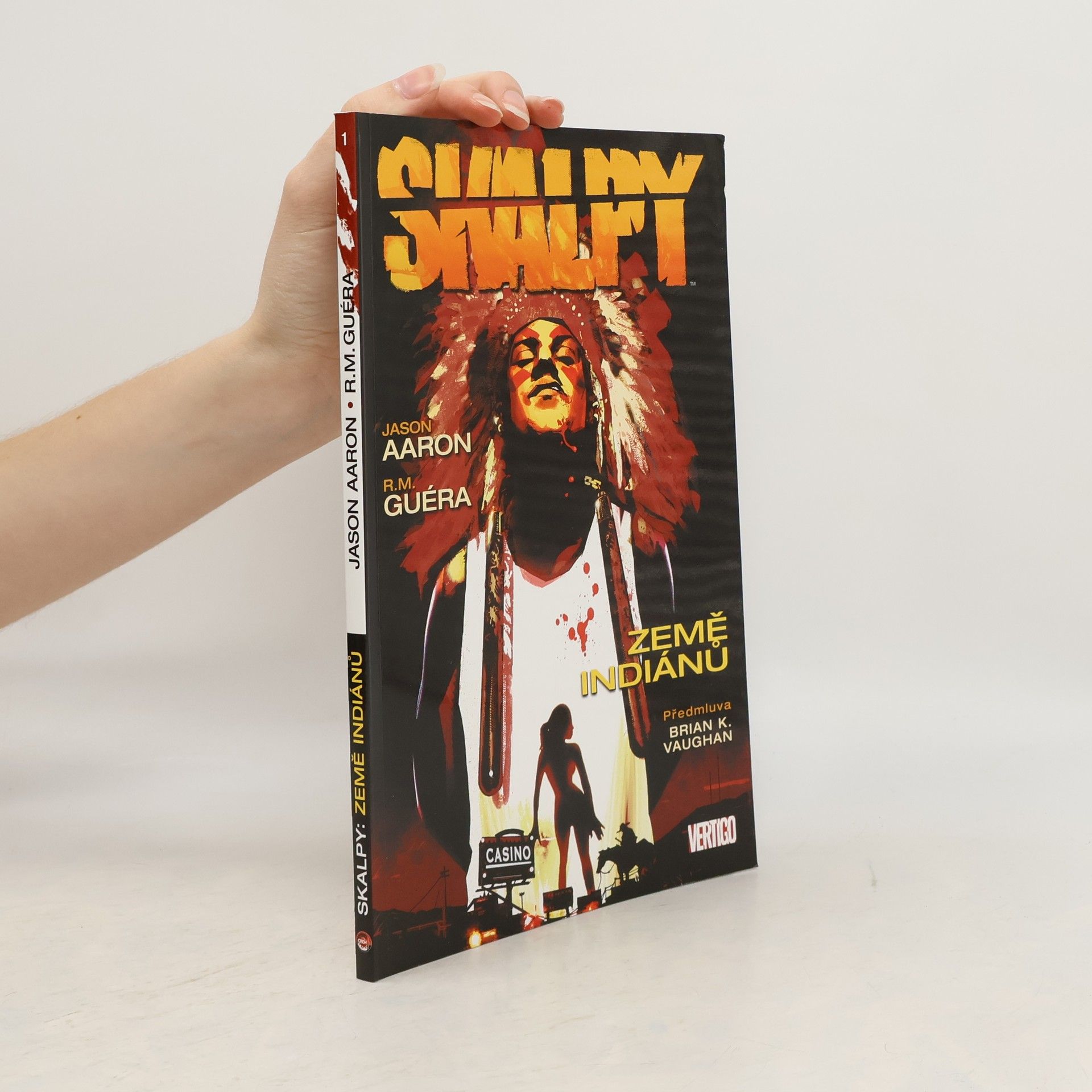 Jason Aaron Skalpy. Země indiánů