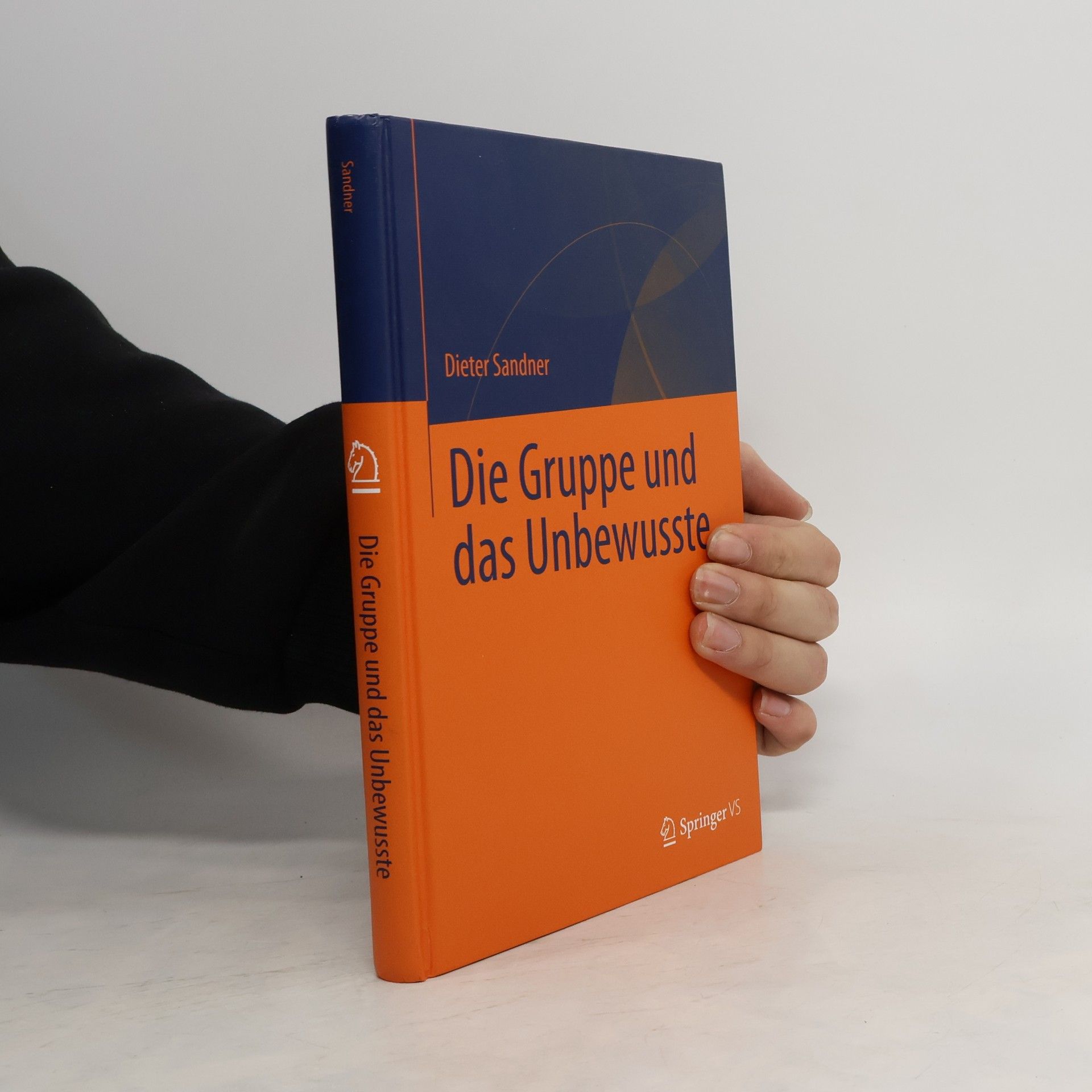 Dieter Sandner Die Gruppe und das Unbewusste