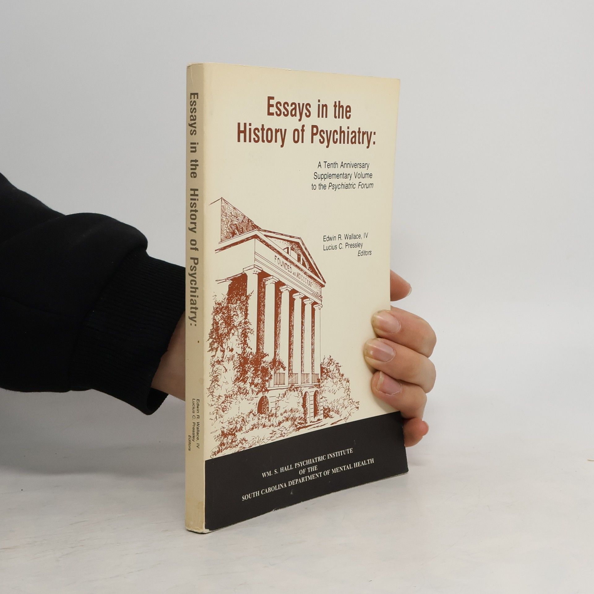 Lucius C. Pressley Essays in the History of Psychiatry