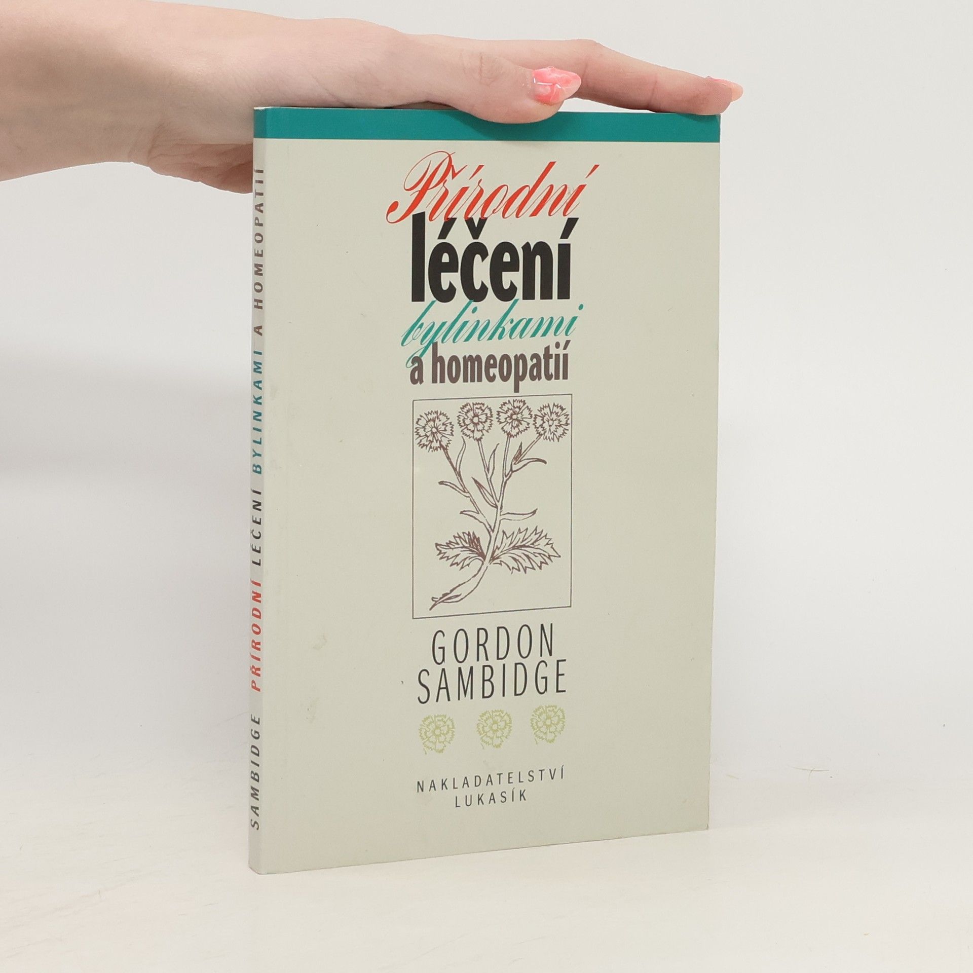 Přírodní léčení bylinkami a homeopatií