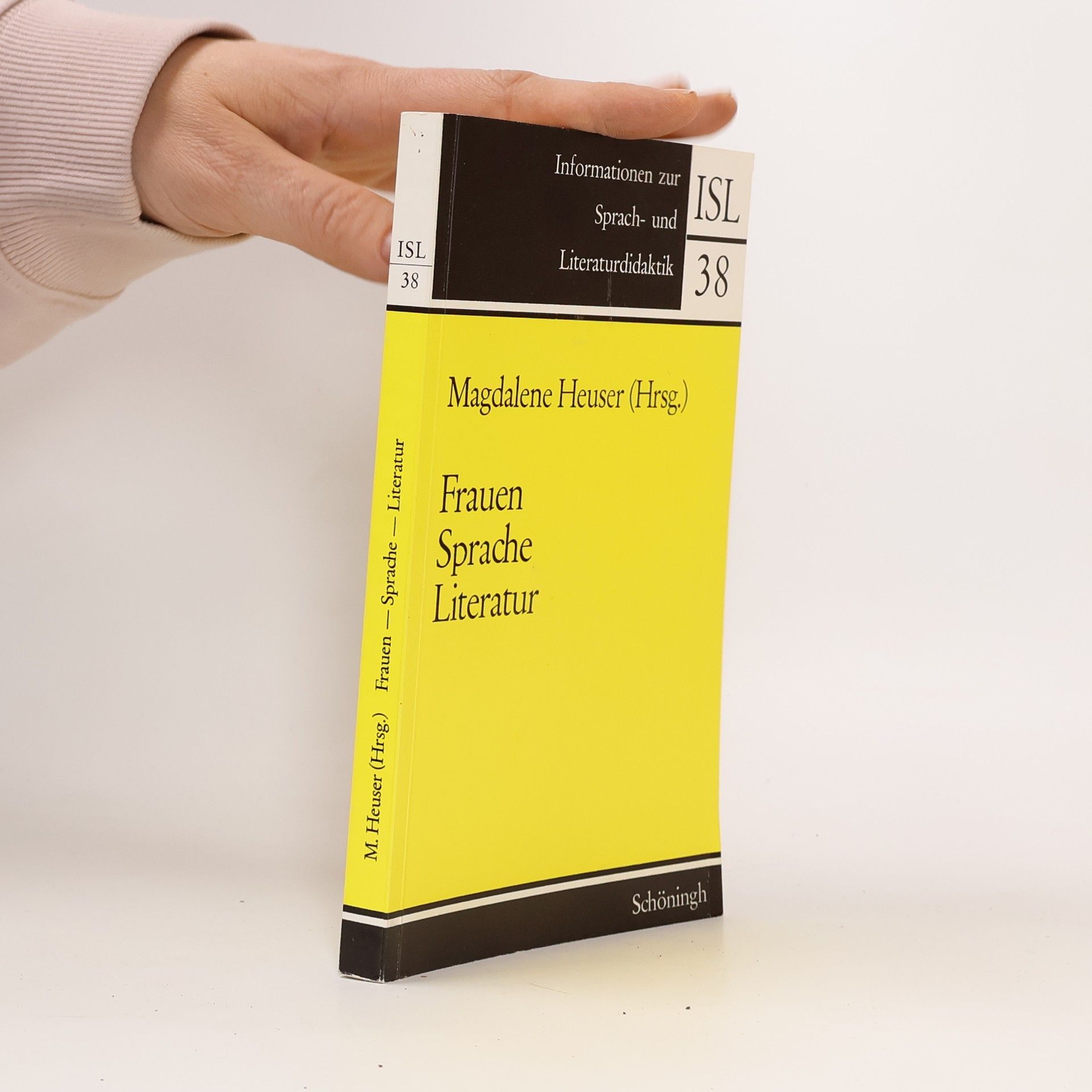 Magdalene Heuser Informationen zur Sprach- und Literaturdidaktik - 38: Frauen - Sprache - Literatur