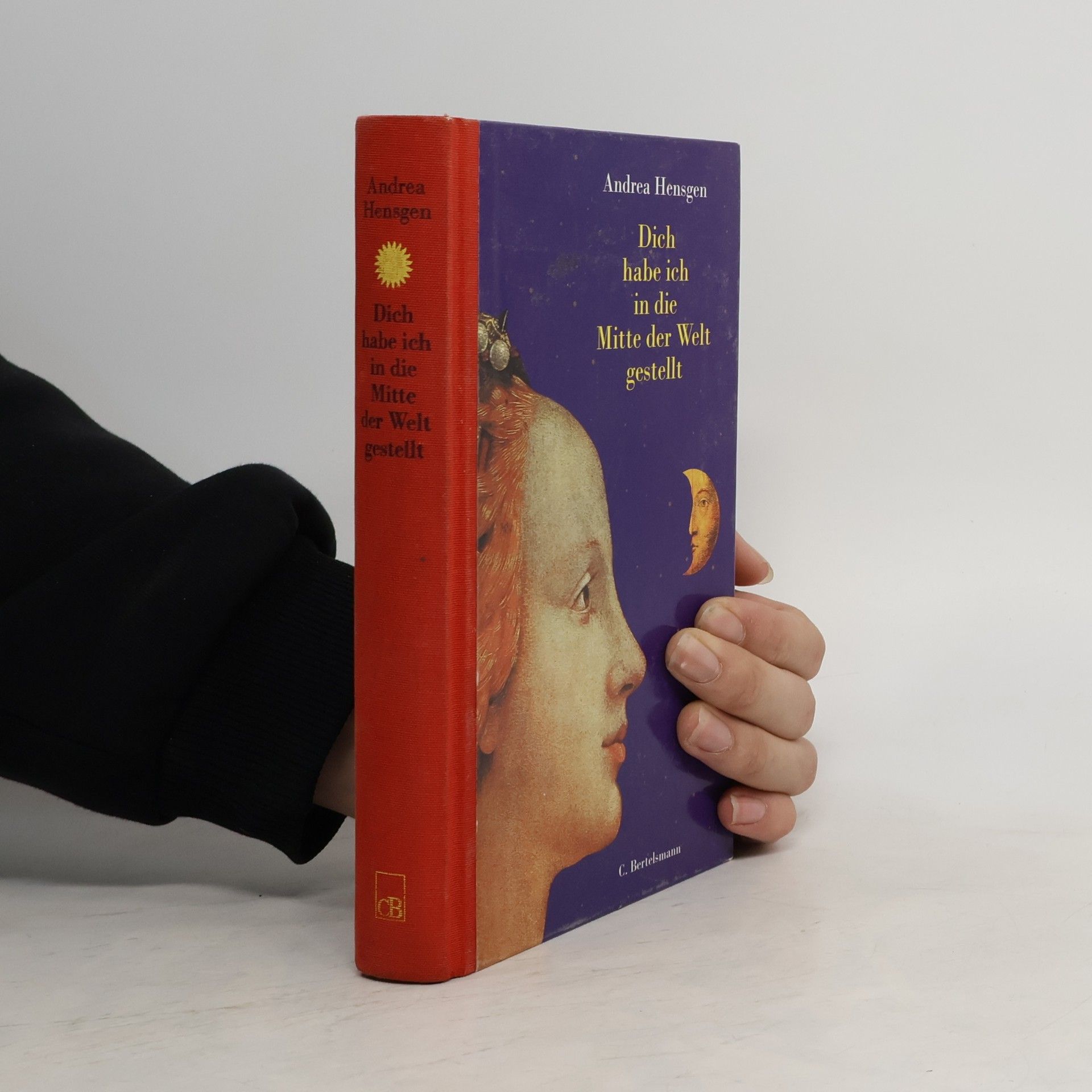 Andrea Hensgen Dich hade ich in die Mitte der Welt gestellt