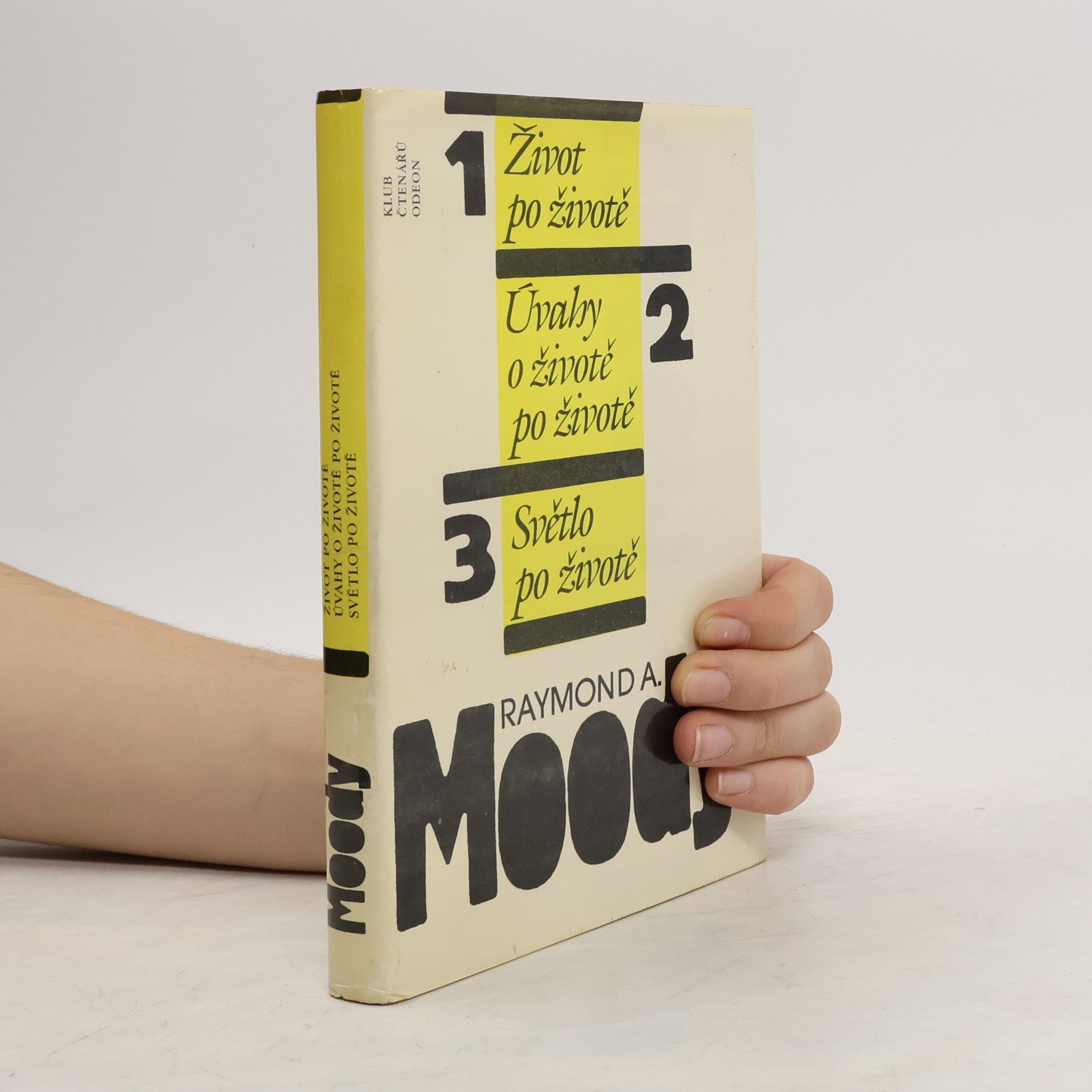 Raymond A. Moody Život po životě. Úvahy o životě po životě. Světlo po životě