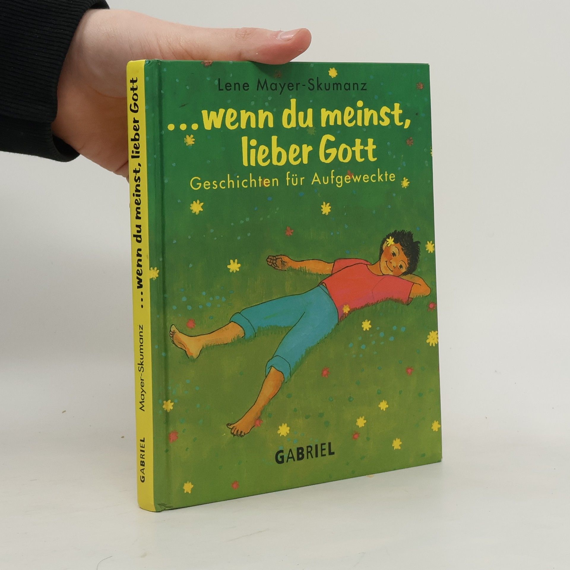 Lene Mayer-Skumanz ...Wenn du meinst, lieber Gott