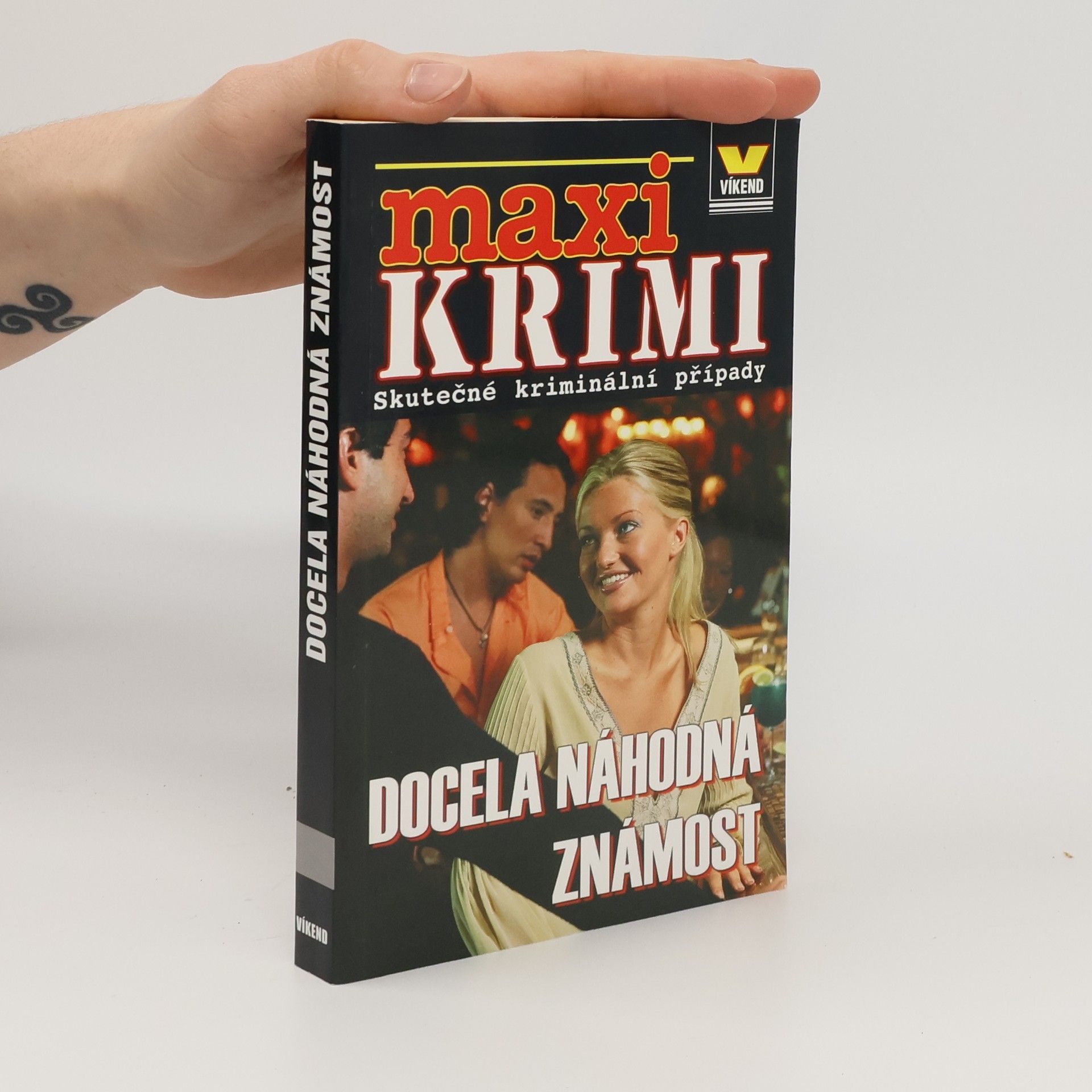 Jaroslav Kašpar Docela náhodná známost: Skutečné kriminální případy