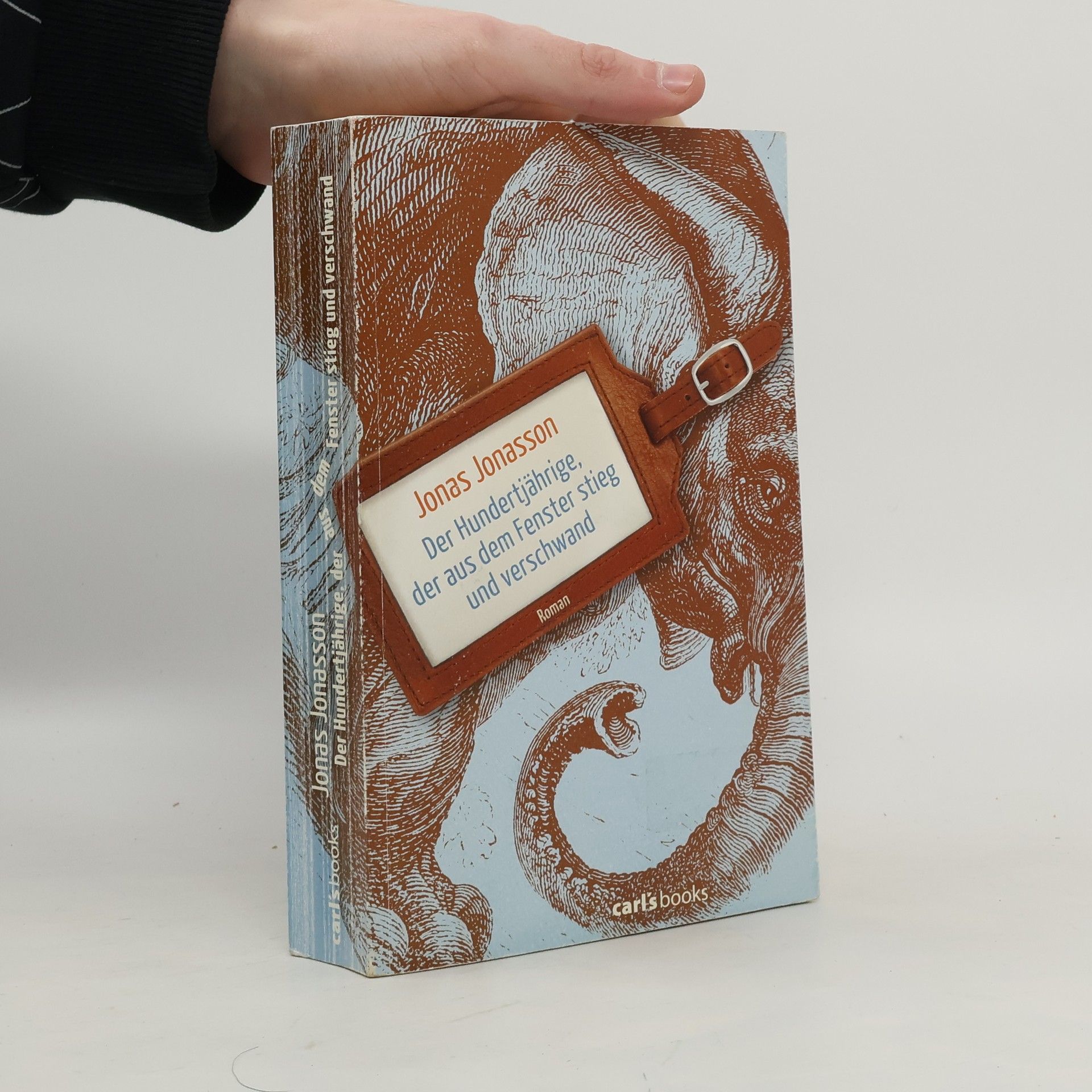 Jonas Jonasson Der Hundertjährige, der aus dem Fenster stieg und verschwand