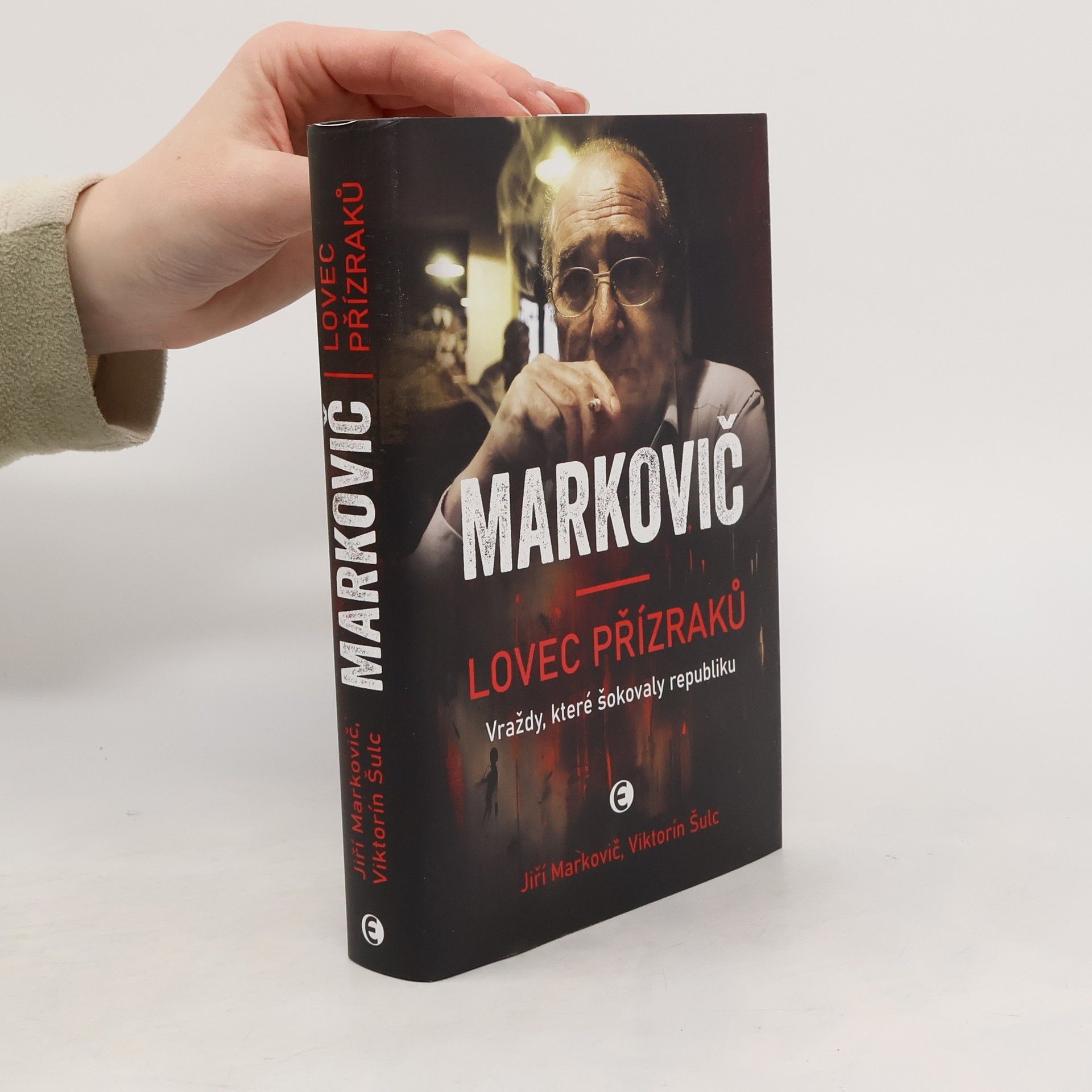 Viktorín Šulc Markovič : lovec přízraků : vraždy, které šokovaly republiku