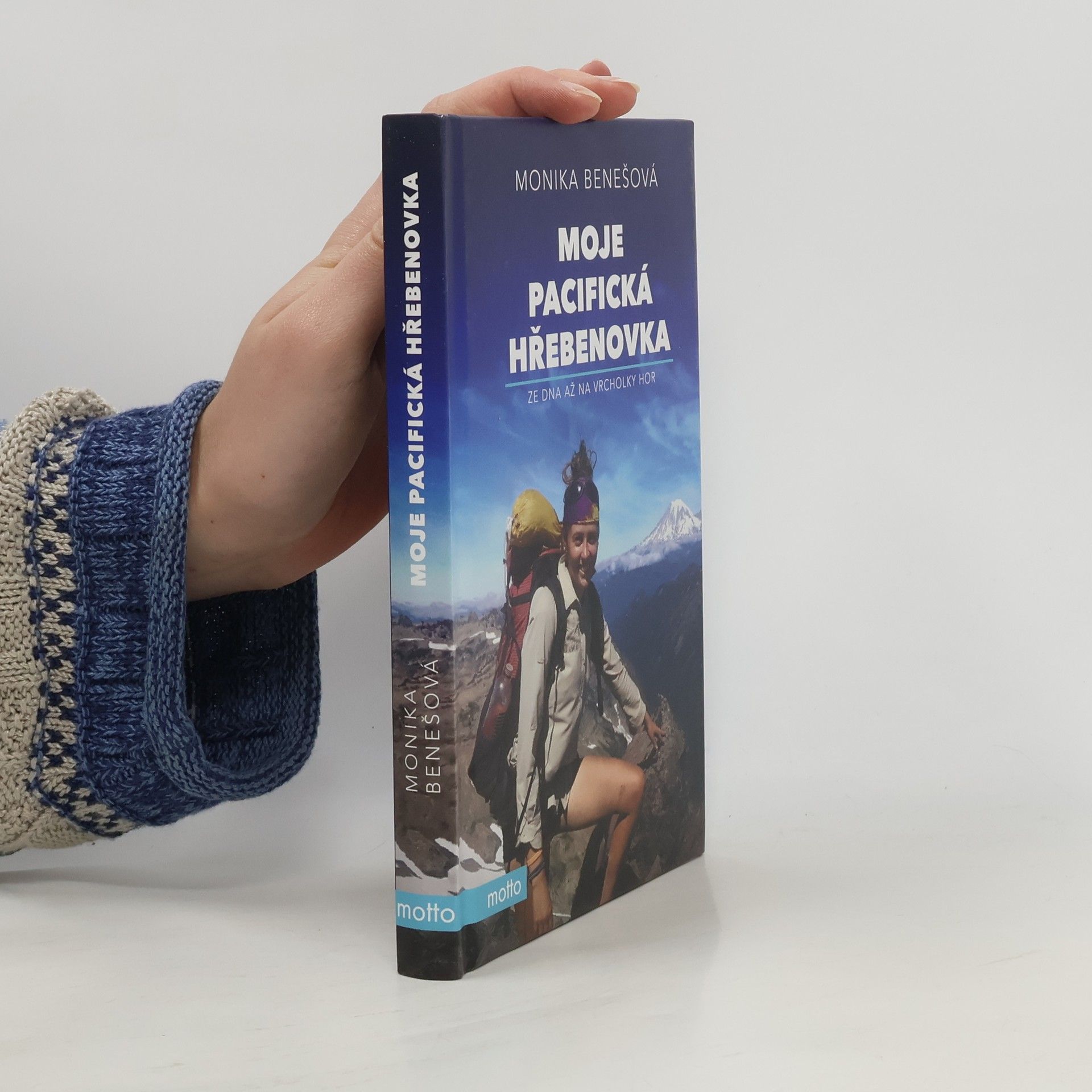 Monika Benešová Moje pacifická hřebenovka : ze dna až na vrcholky hor
