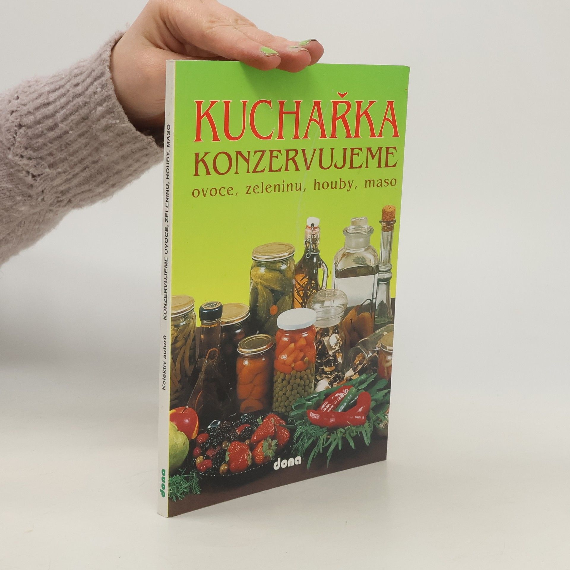 Miloslav Martenek Kuchařka: Konzervujeme ovoce, zeleninu, houby, maso
