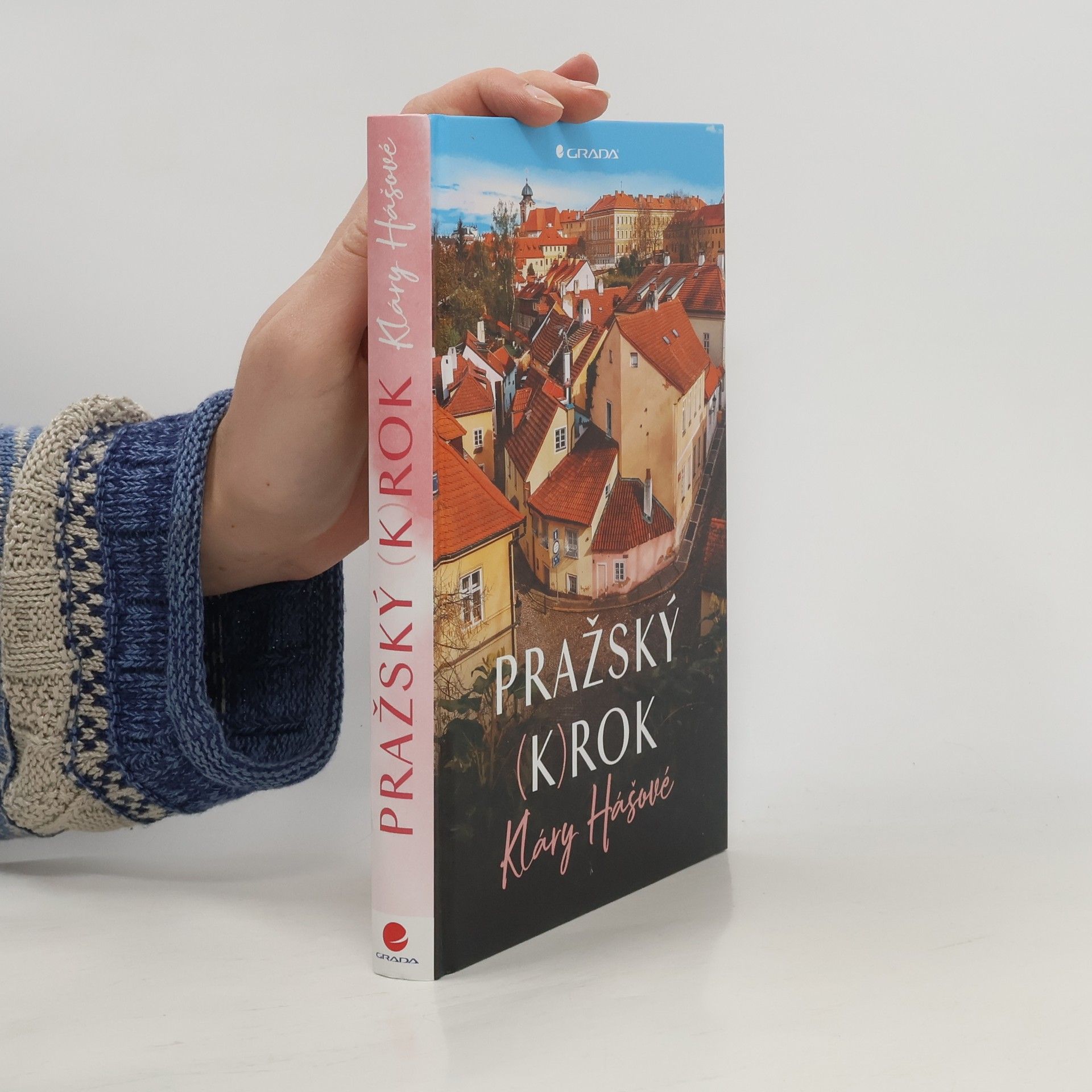 Klára Hášová Pražský (k)rok Kláry Hášové