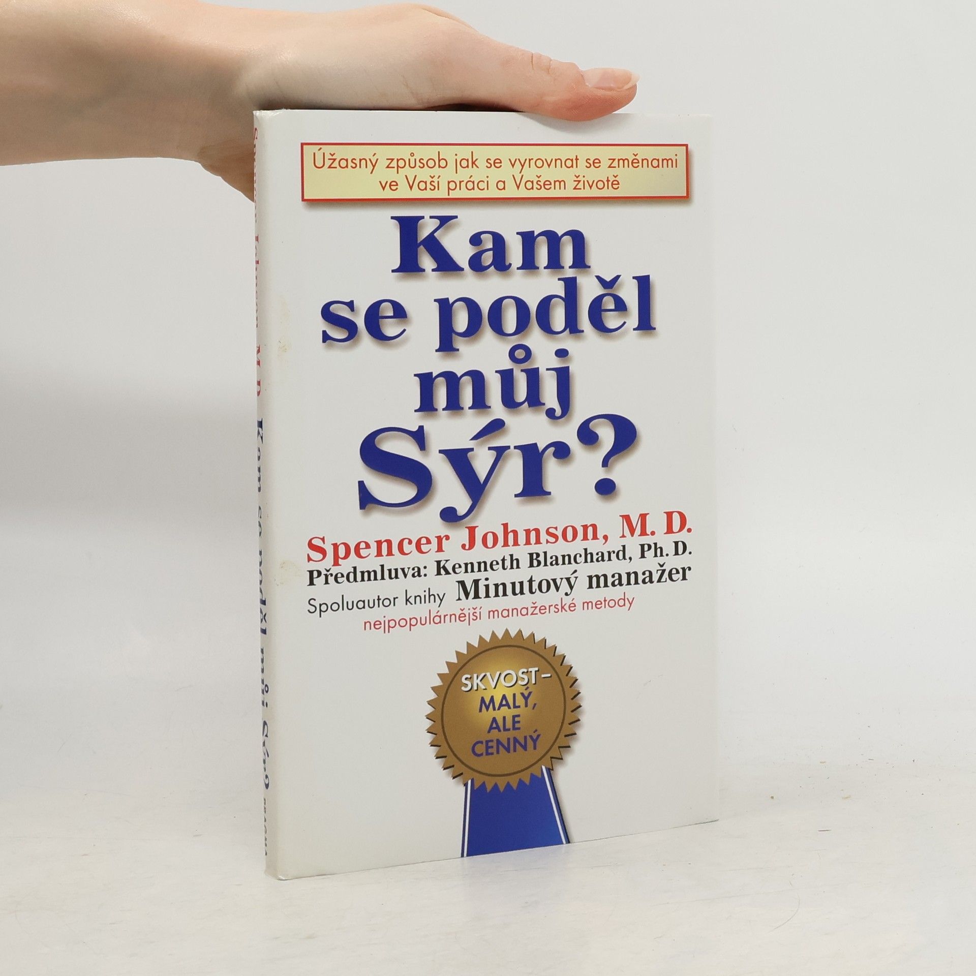 Spencer Johnson Kam se poděl můj sýr?