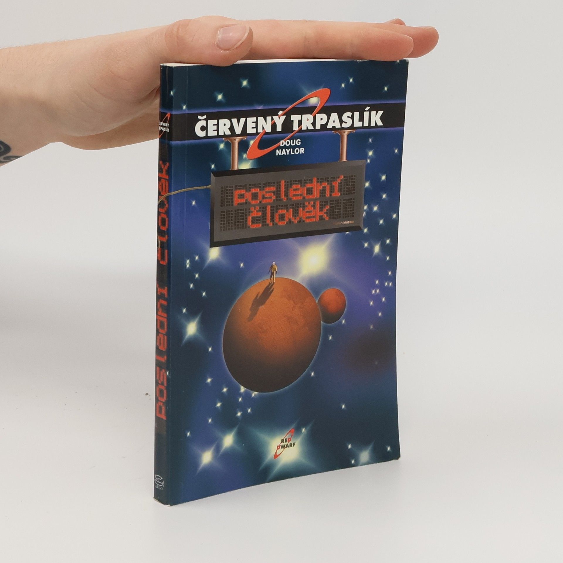 Doug Naylor Poslední člověk. Červený trpaslík