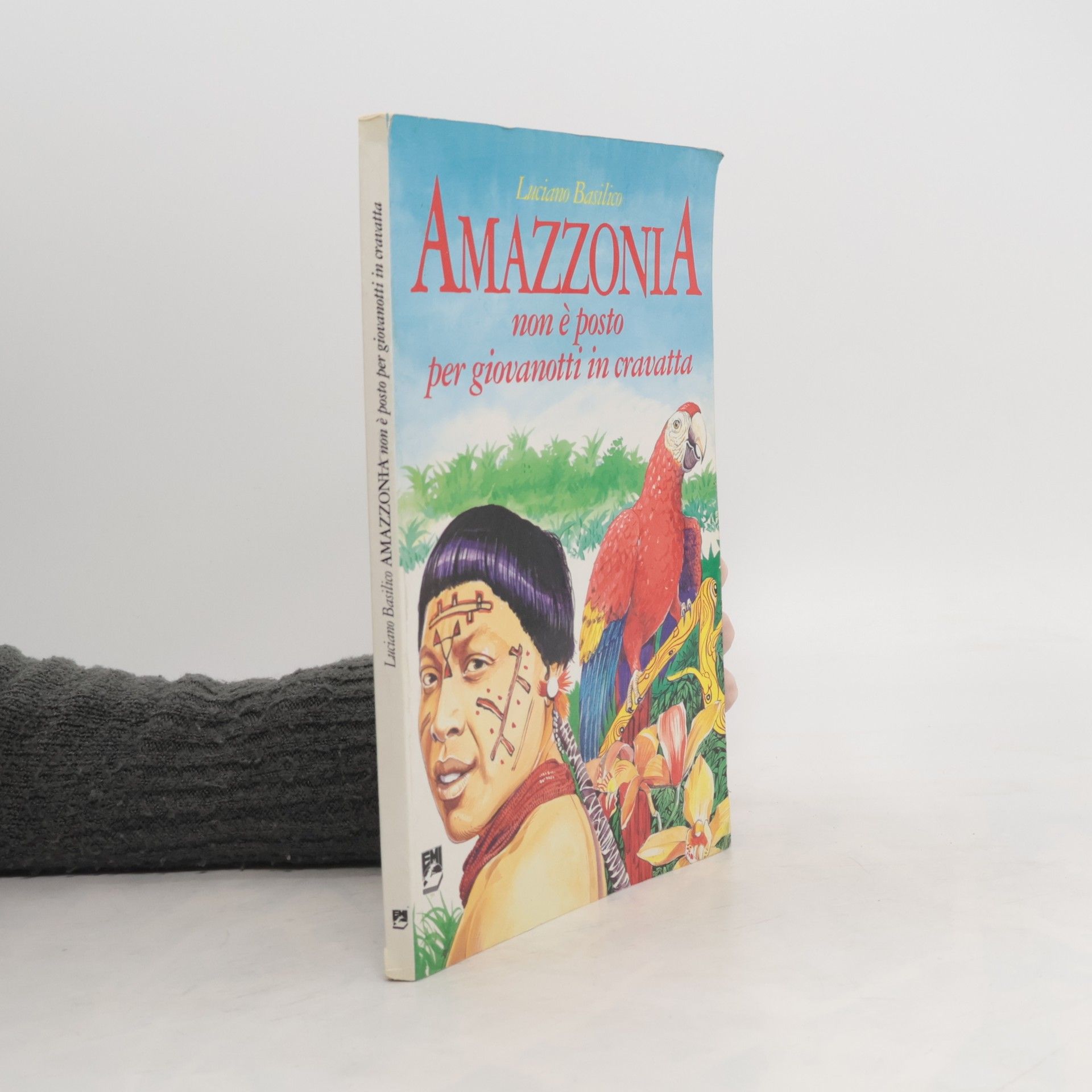 Luciano Basilico Amazzonia non è posto per giovanotti in cravatta