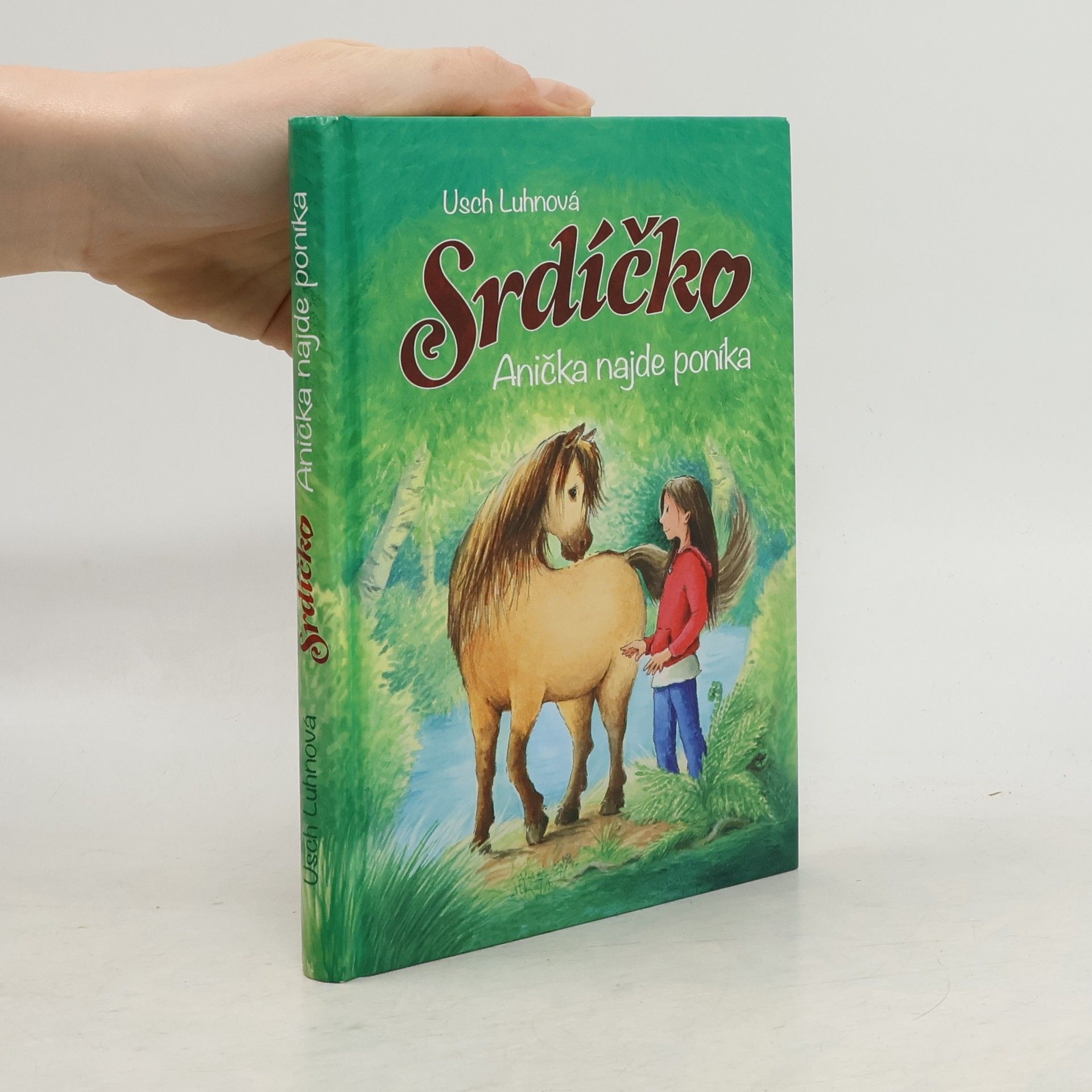 Usch Luhn Srdíčko. Anička najde poníka
