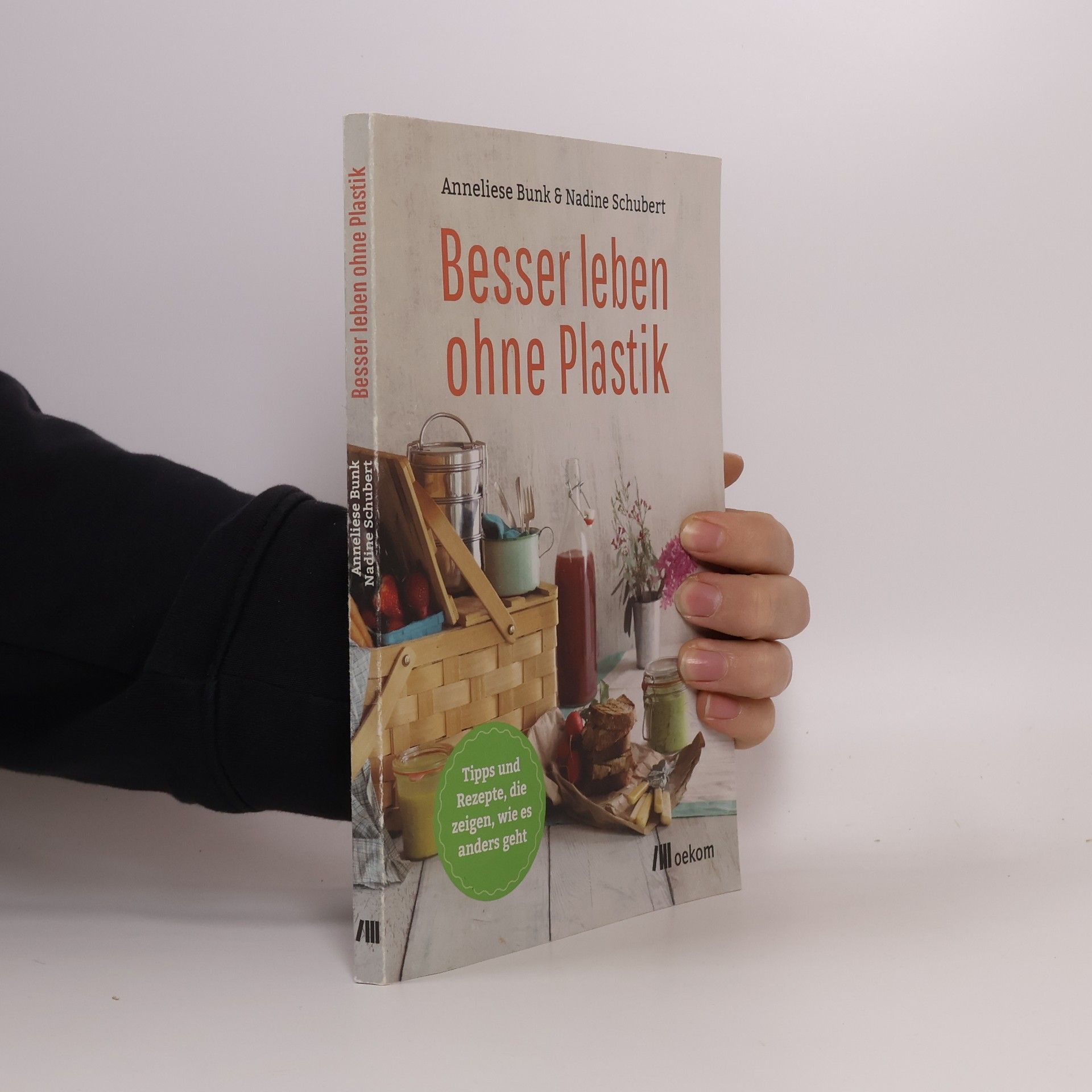 Anneliese Bunk Besser leben ohne Plastik