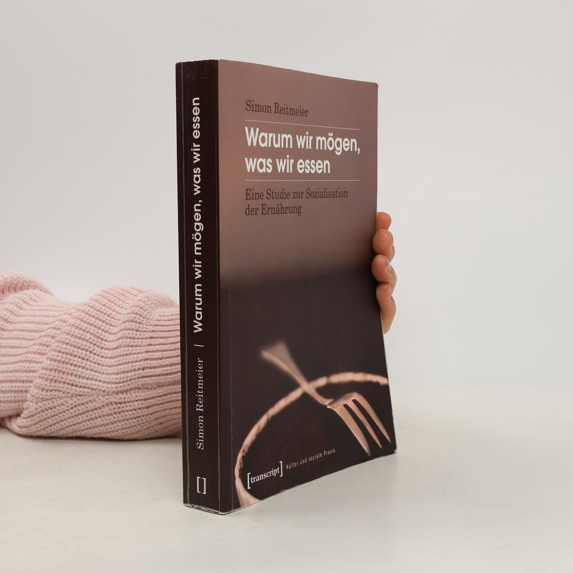 Simon Reitmeier Warum wir mögen, was wir essen