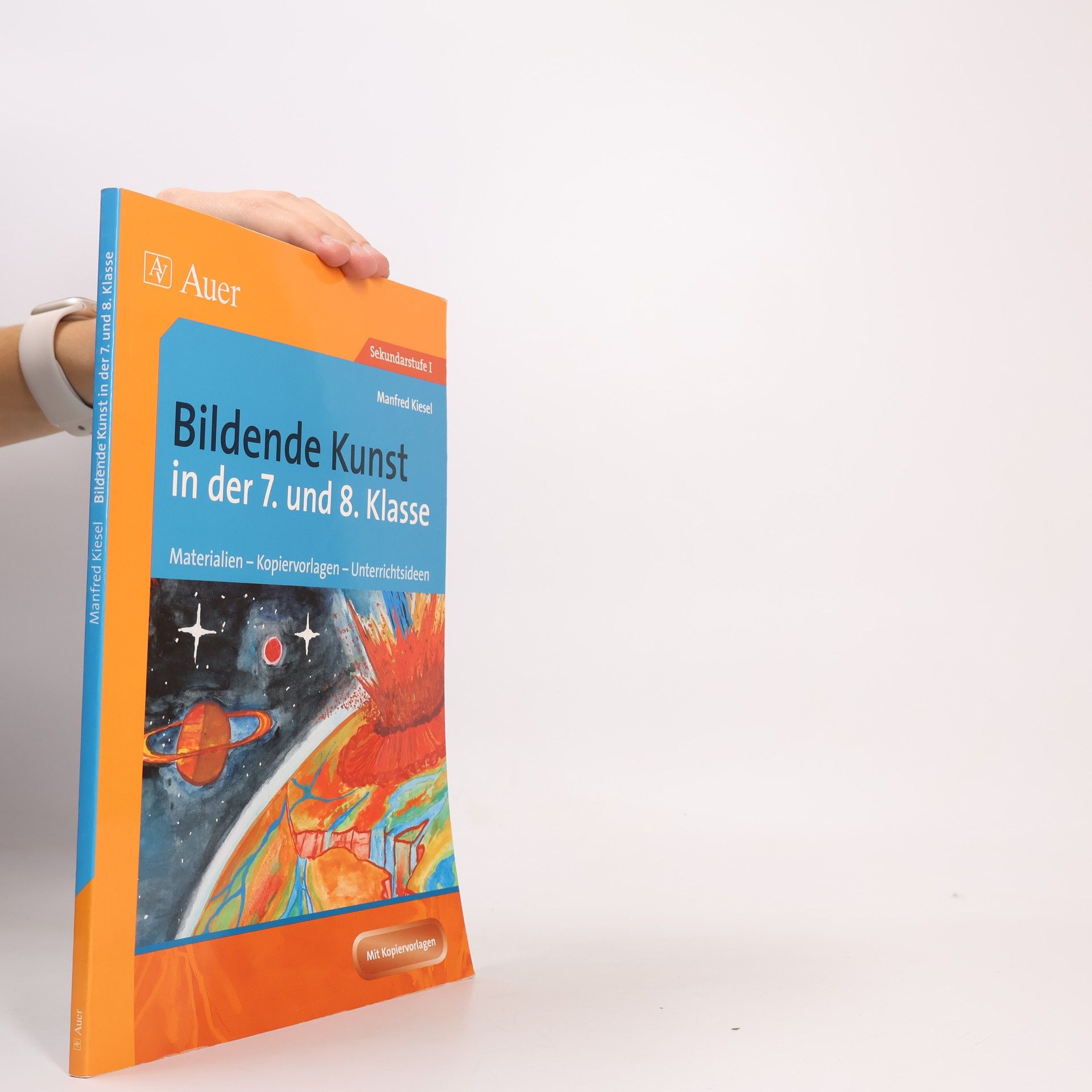 Manfred Kiesel Bildende Kunst in der 7. und 8. Klasse