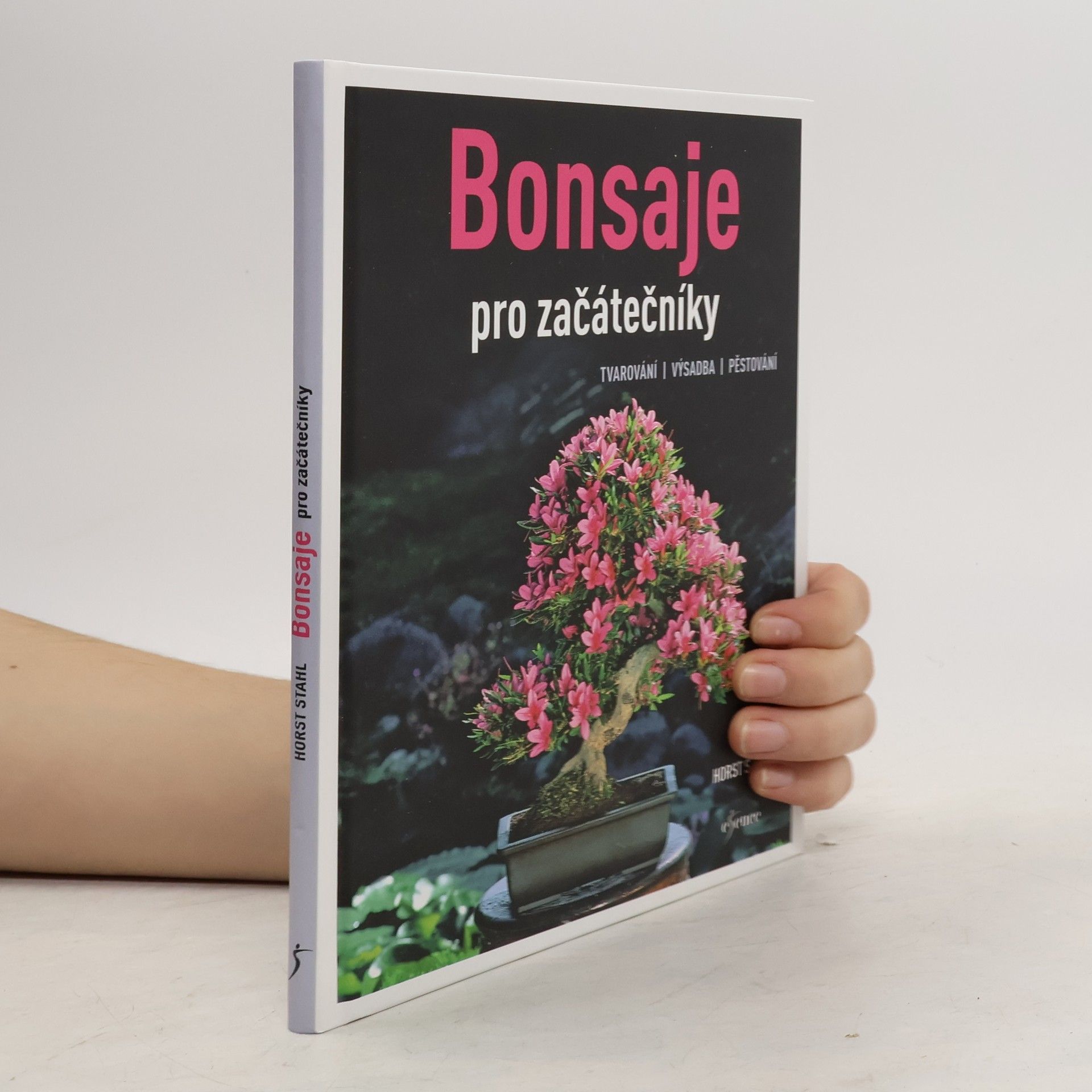 Horst Stahl Bonsaje pro začátečníky