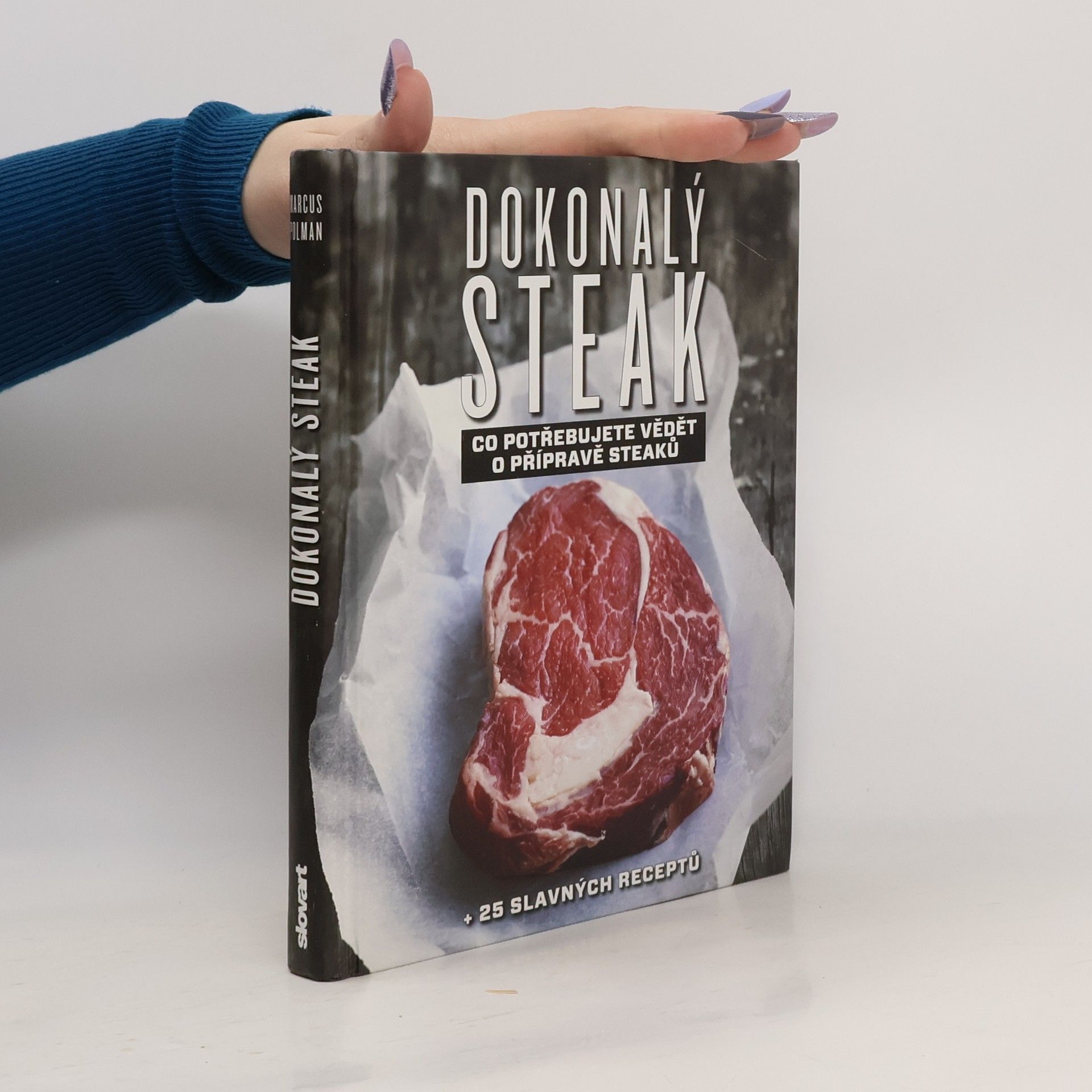 Marcus Polman Dokonalý steak: Co potřebujete vědět o přípravě steaků