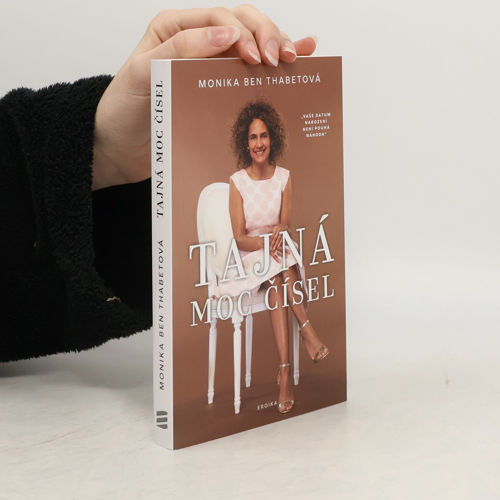 Tajná moc čísel : "vaše datum narození není pouhá náhoda"