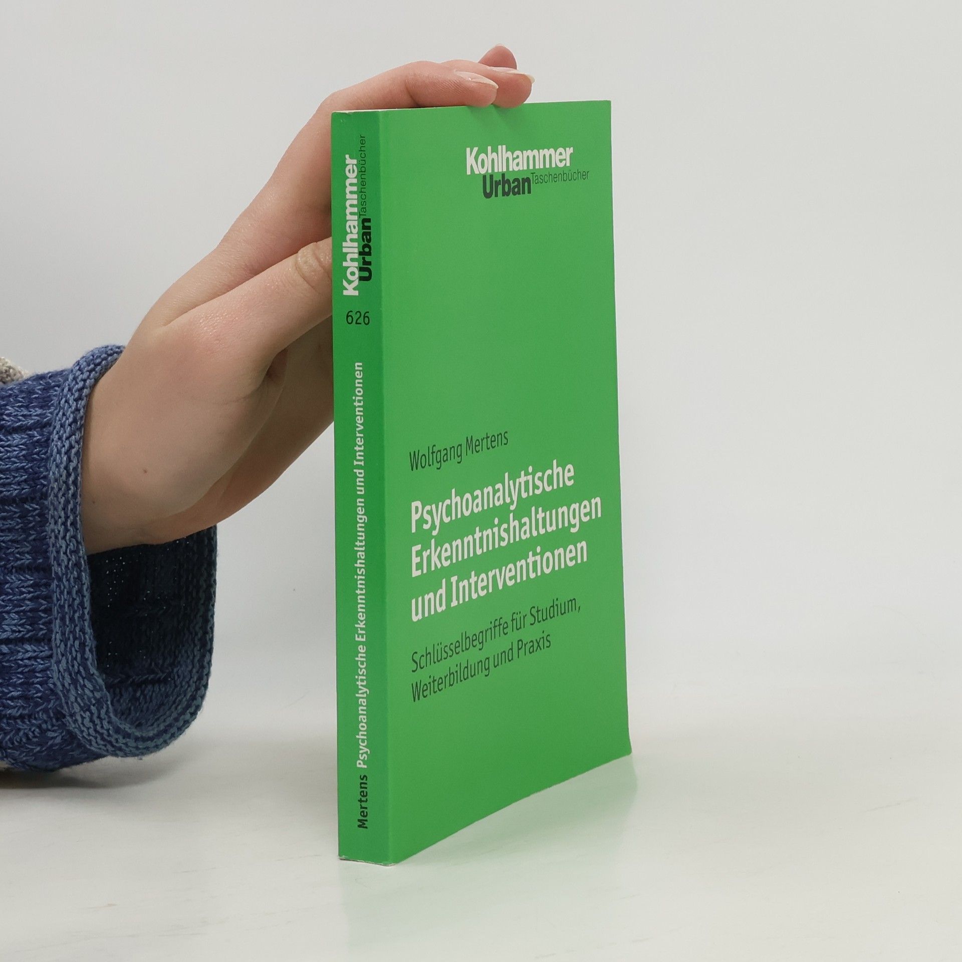 Wolfgang Mertens Psychoanalytische Erkenntnishaltungen und Interventionen