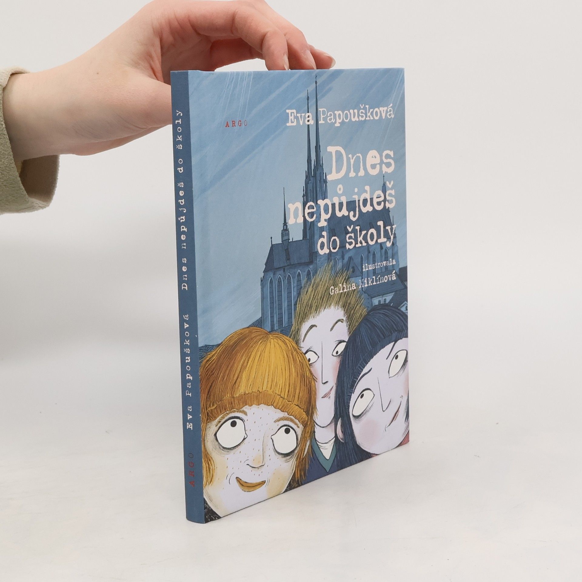 Eva Papoušková Dnes nepůjdeš do školy